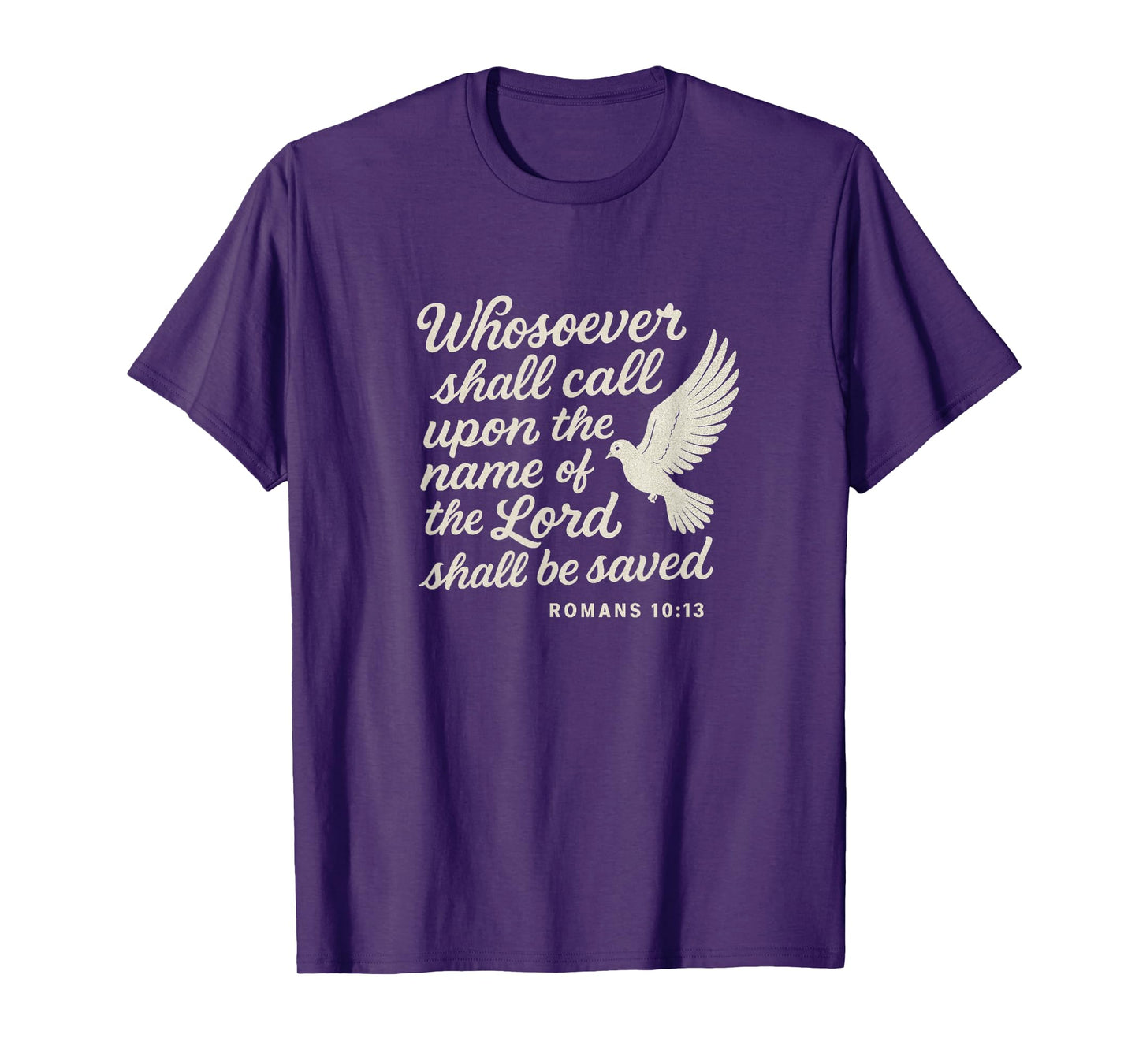 Romans 10:13 Christian Themed Bible Verse Design T-Shirt
