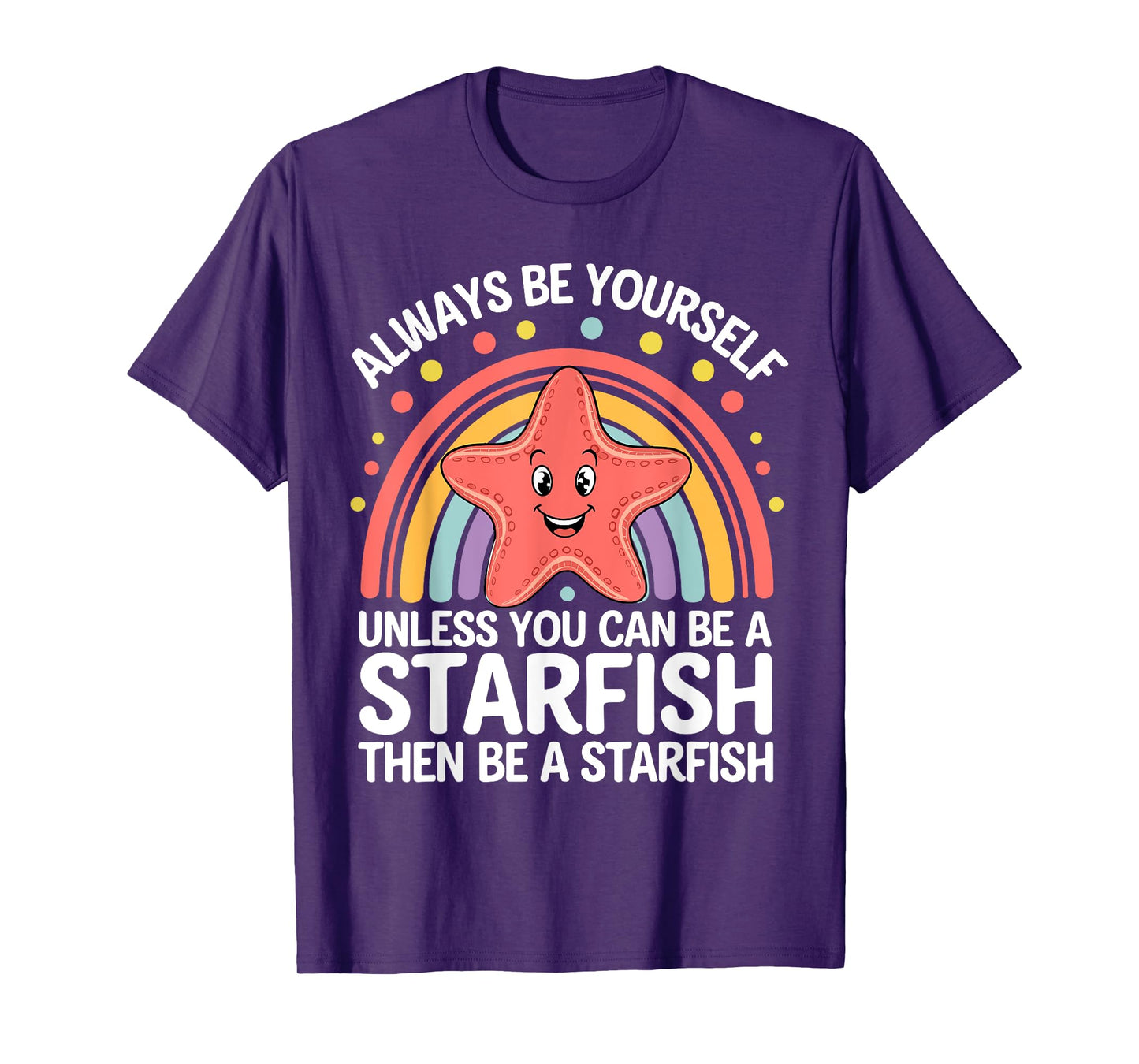 Cute Starfish Funny Saying Starfish Lovers Sarcastic Jokes T-Shirt