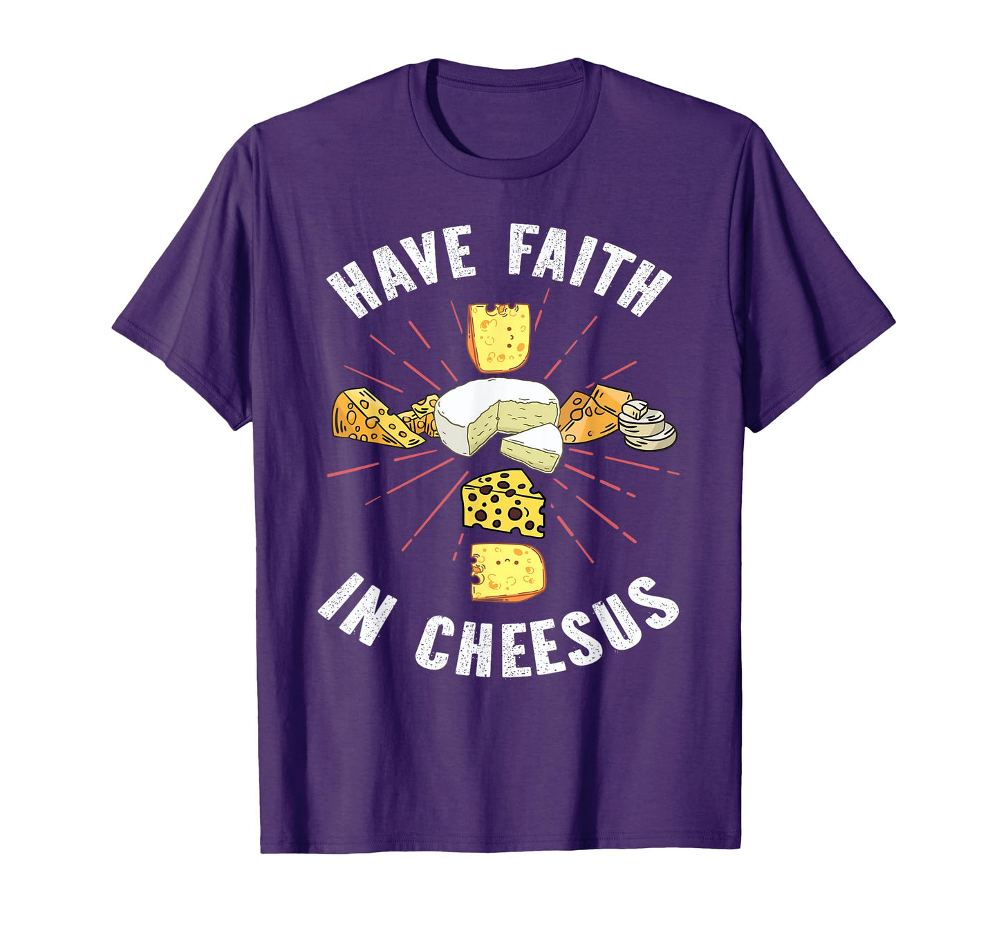Have Faith In Cheesus Jesus Christian Cheese Lover T-Shirt