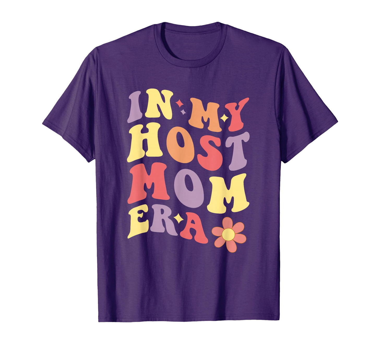 In My Host Mom Era Funny Host Family Host Mom Women T-Shirt