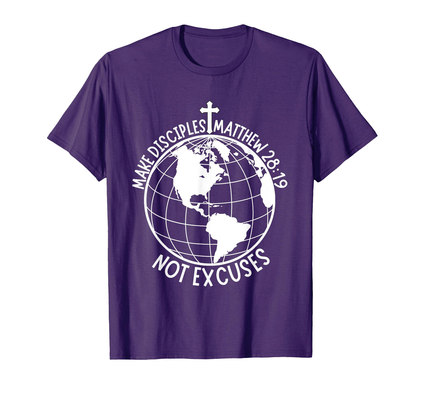 Make Disciples Not Excuses Christian Faith Bible Verse T-Shirt