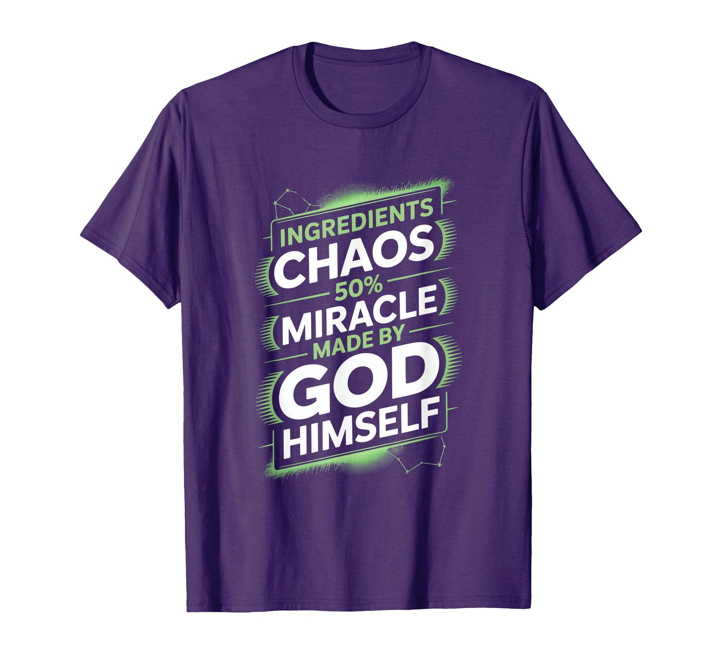 Ingredients Chaos 50% Miracle Humor God T-Shirt