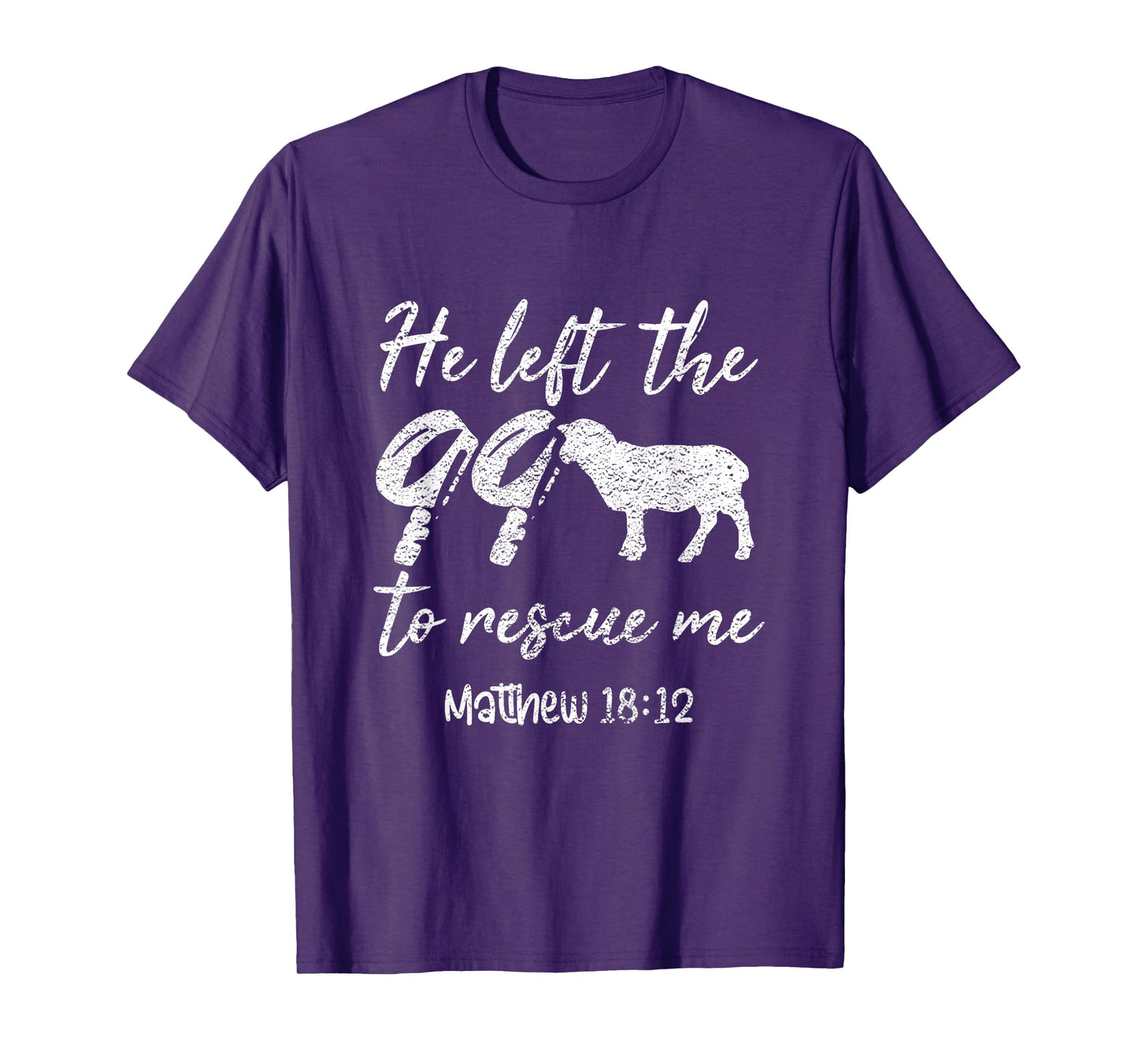 He Left The 99 To Rescue Me Matthew 18:12 Lamb Christian T-Shirt