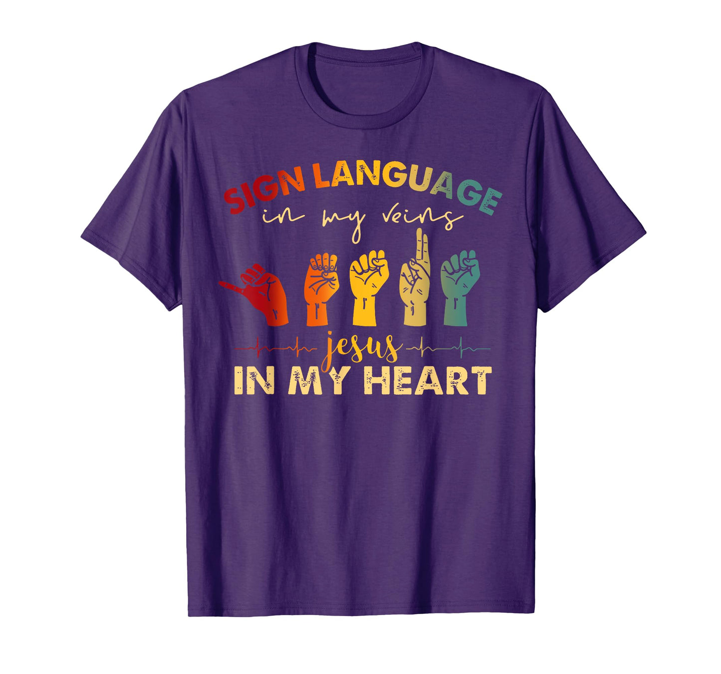 ASL Jesus Christ Sign Language in My Veins Jesus In My Heart T-Shirt