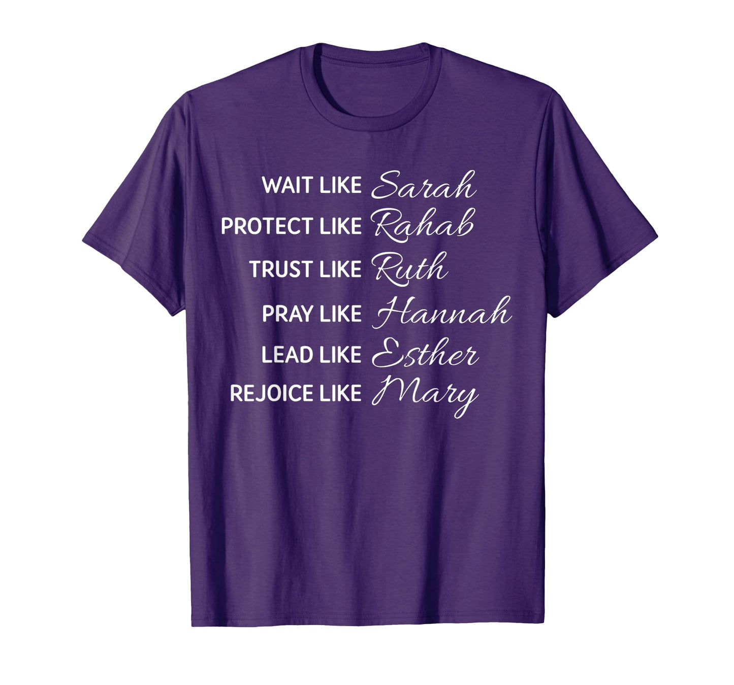 Wait Like Sarah Protect Like Rehab Trust Like Ruth T-Shirt