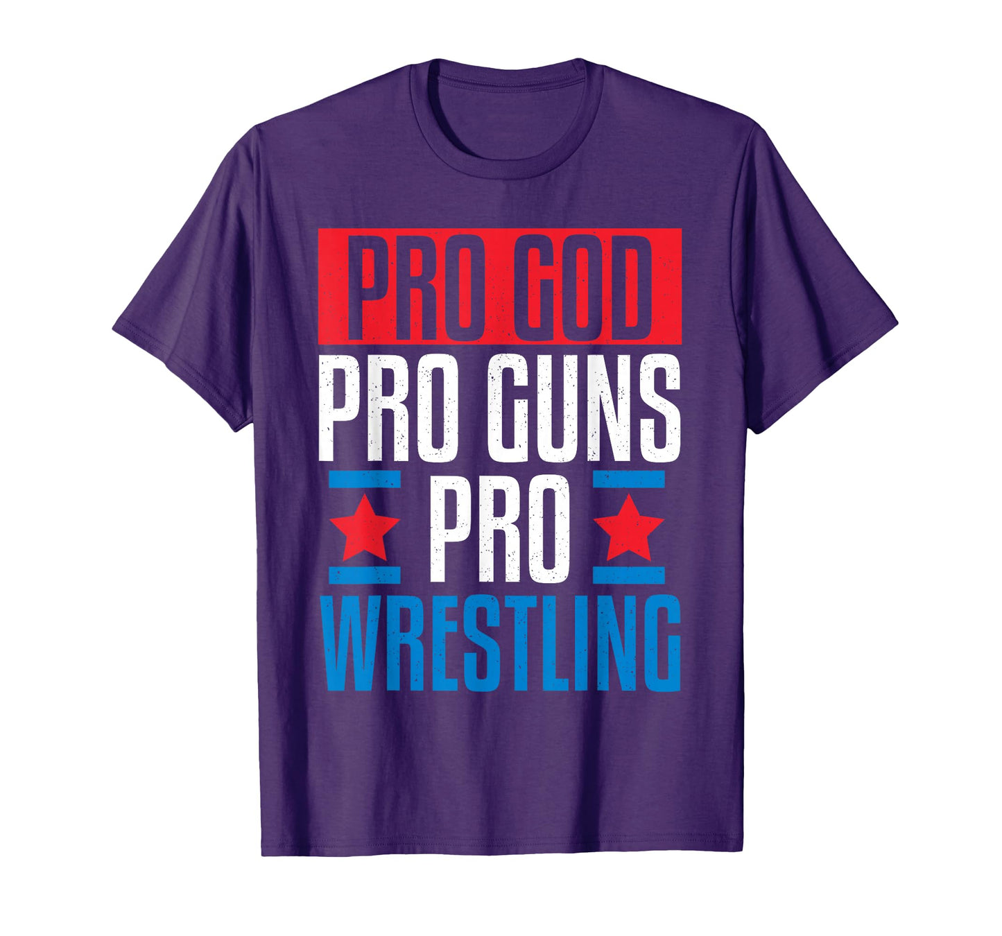 Pro God Pro Guns Pro Wrestling T-Shirt