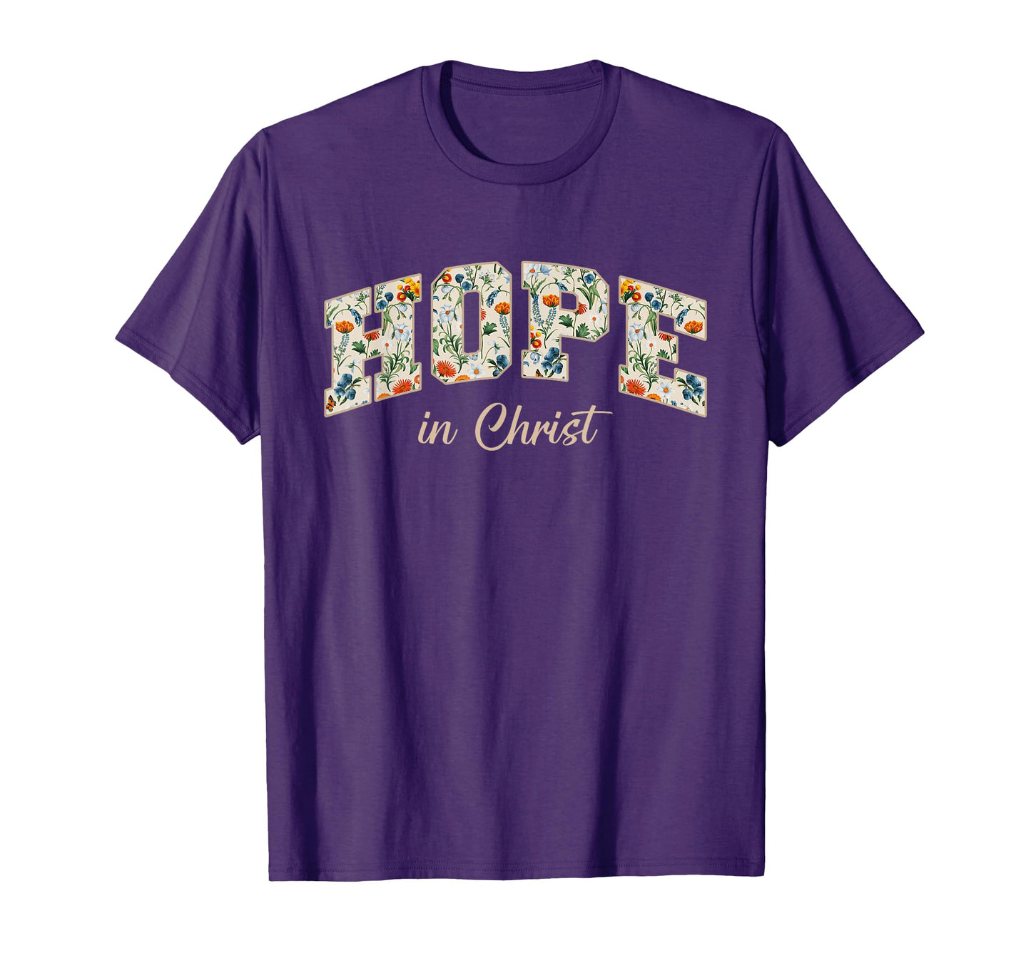 Hope in Christ Christians Religion Bible Scripture Message T-Shirt