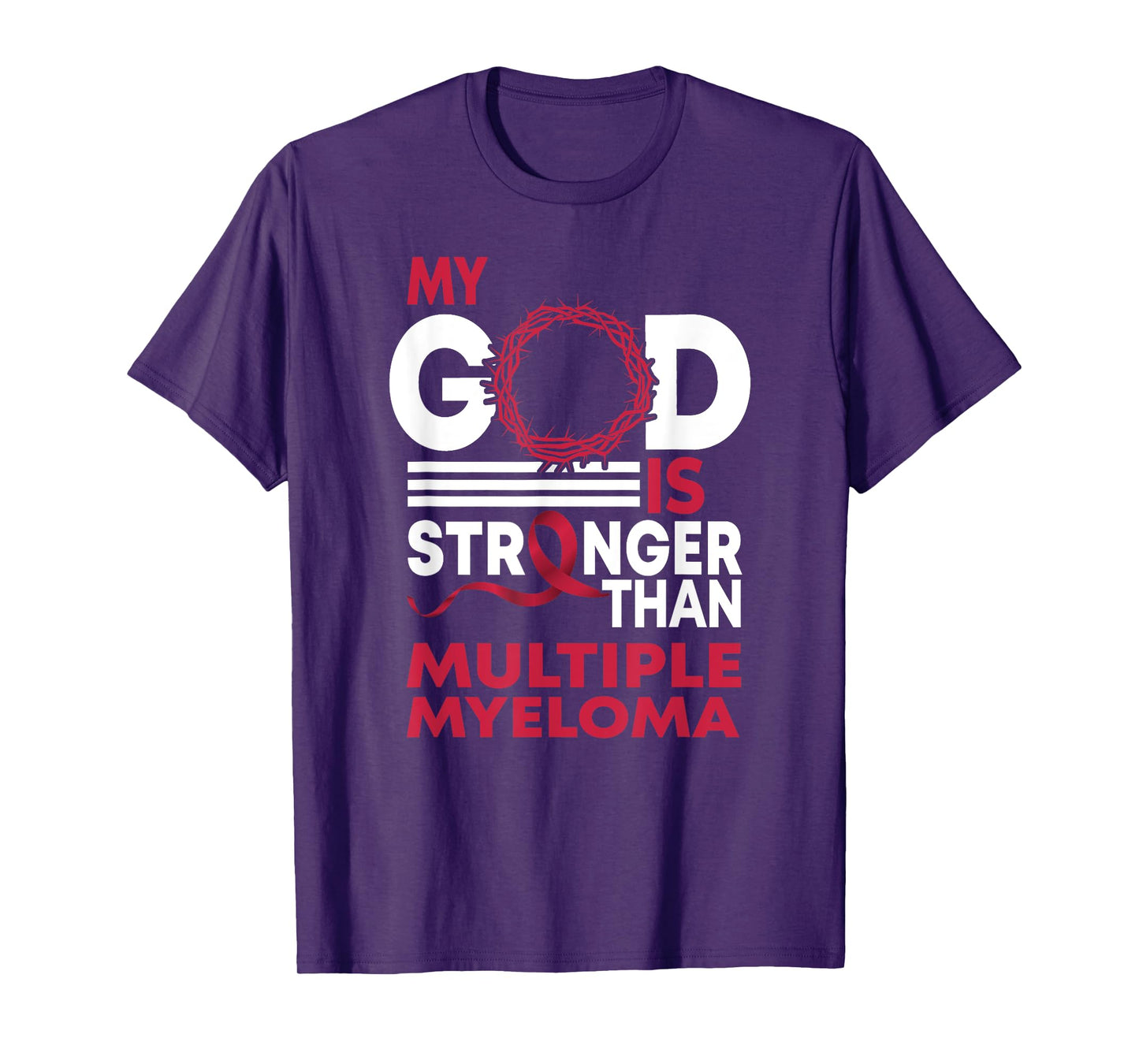 Faith My God Is Stronger Than Multiple Myeloma Awareness T-Shirt
