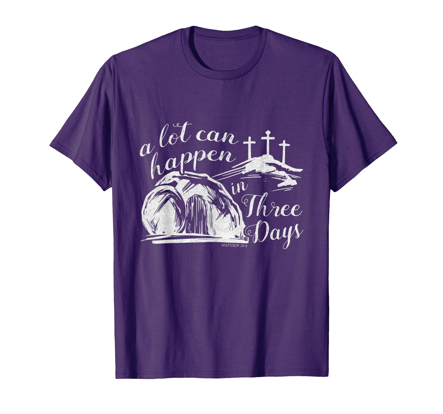 A Lot Can Happen In Three Days Easter Resurrection Christian T-Shirt