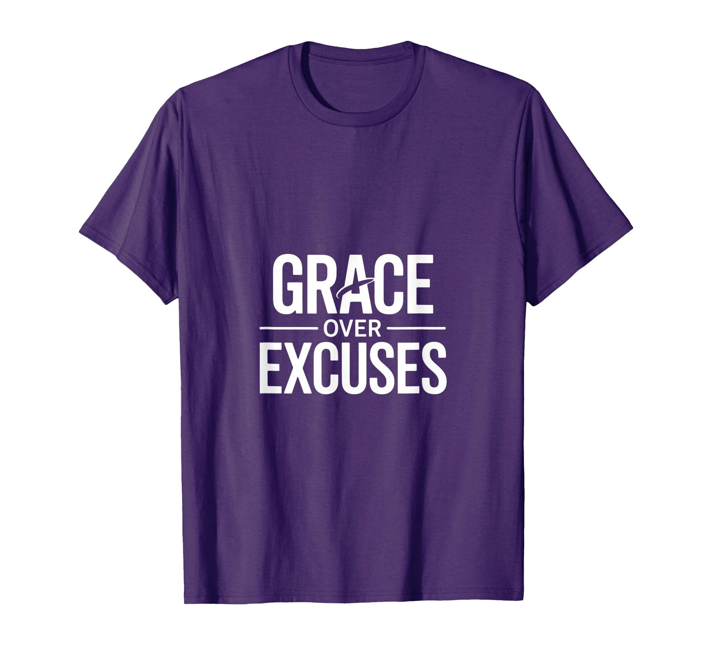 Christian Grace Over Excuses Faith Motivation T-Shirt