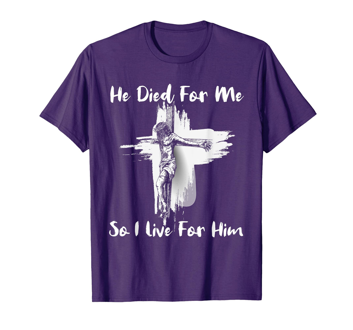 Christian Bible Verse Jesus Died For Me T-Shirt