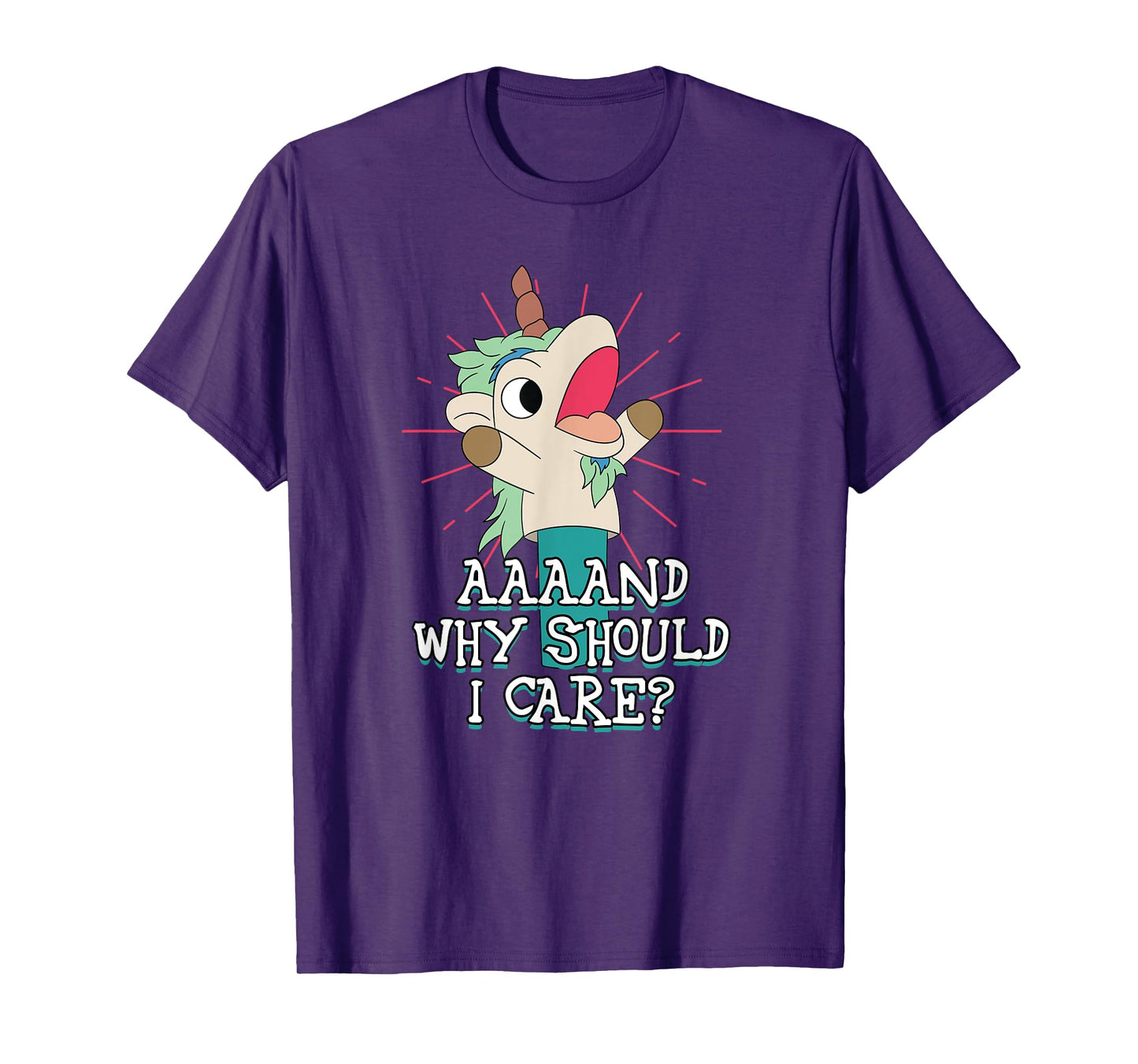 Annnd Why Should - I Care - Unicorn Apparel - Sarcastic T-Shirt