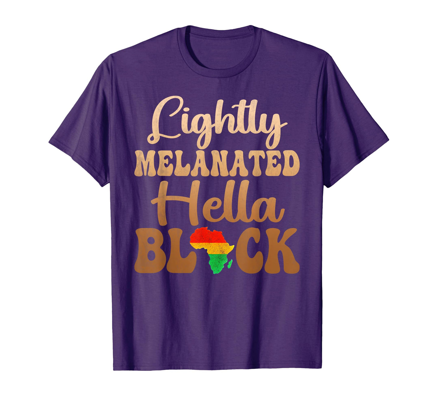 Blackity Black history month Lightly Melanated Hella Black T-Shirt