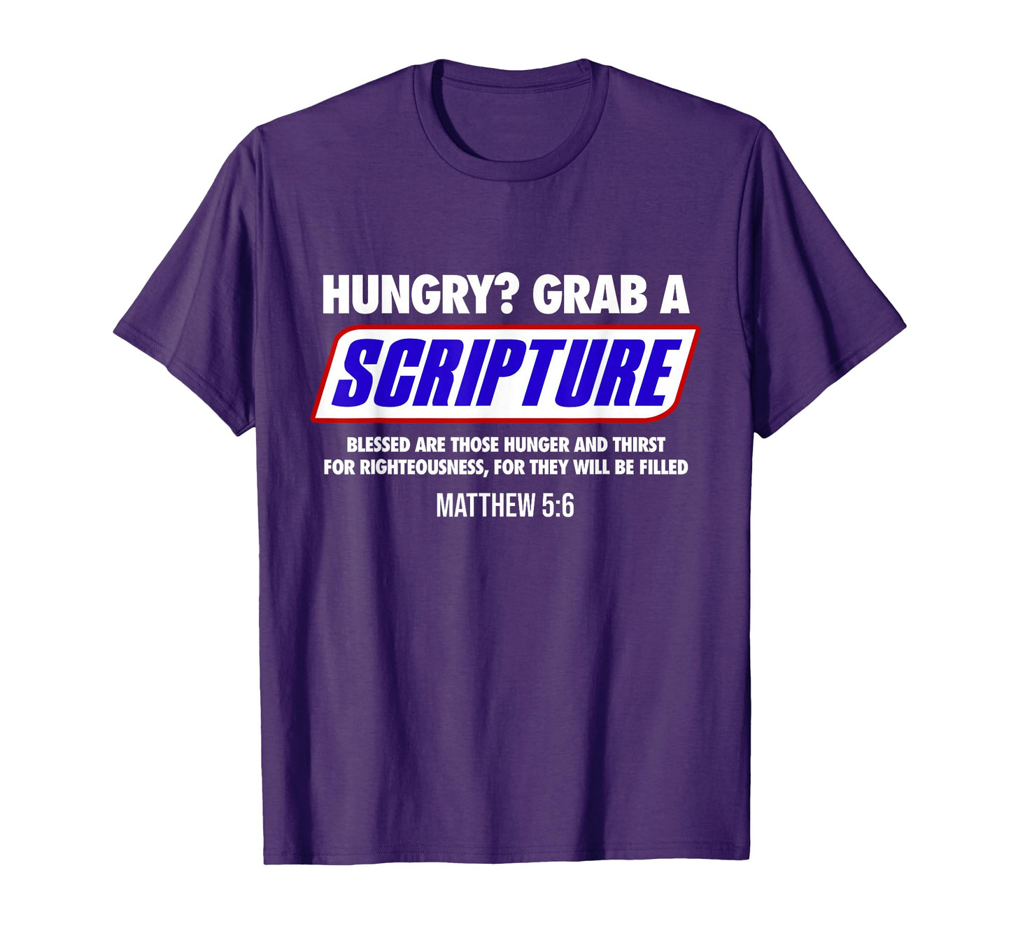 Hungry Grab a Scripture Blessed Are Those Who Hunger Gifts T-Shirt