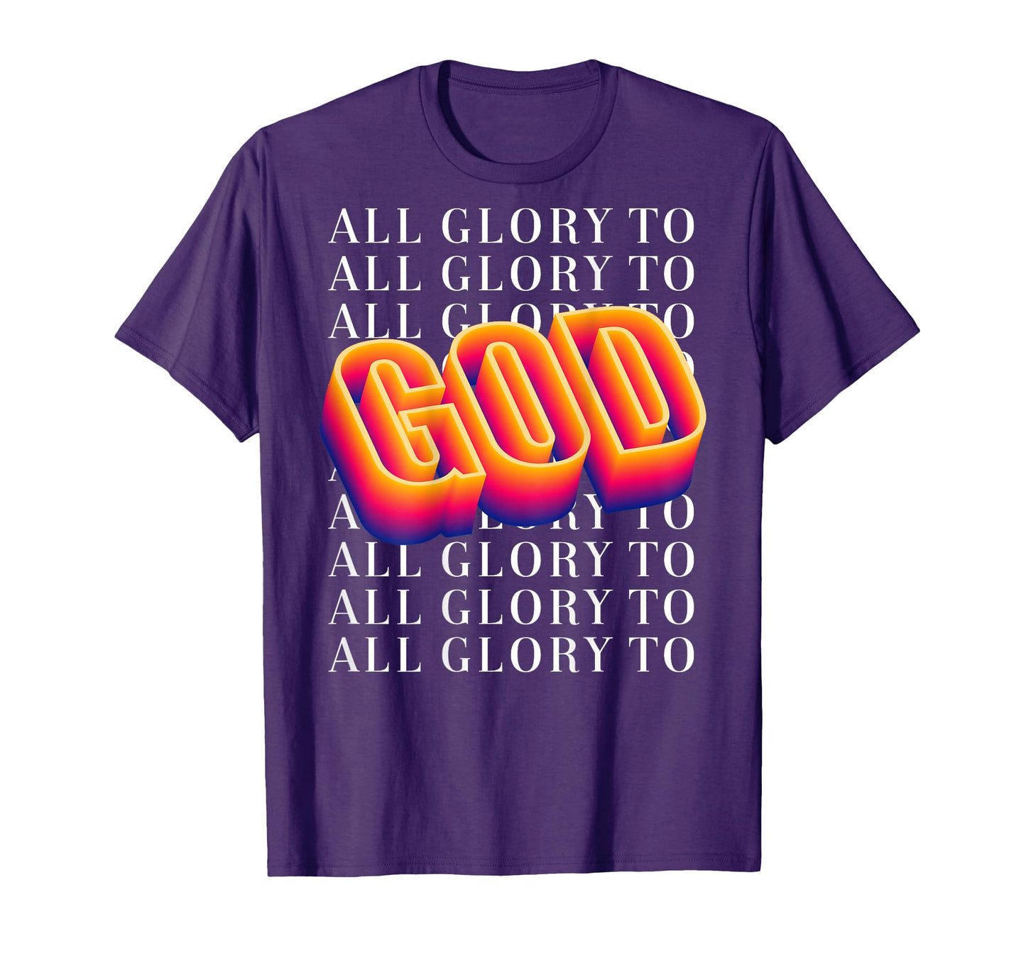Christian Glory to God Faith Bible Verse Prayer BACK DESIGN T-Shirt