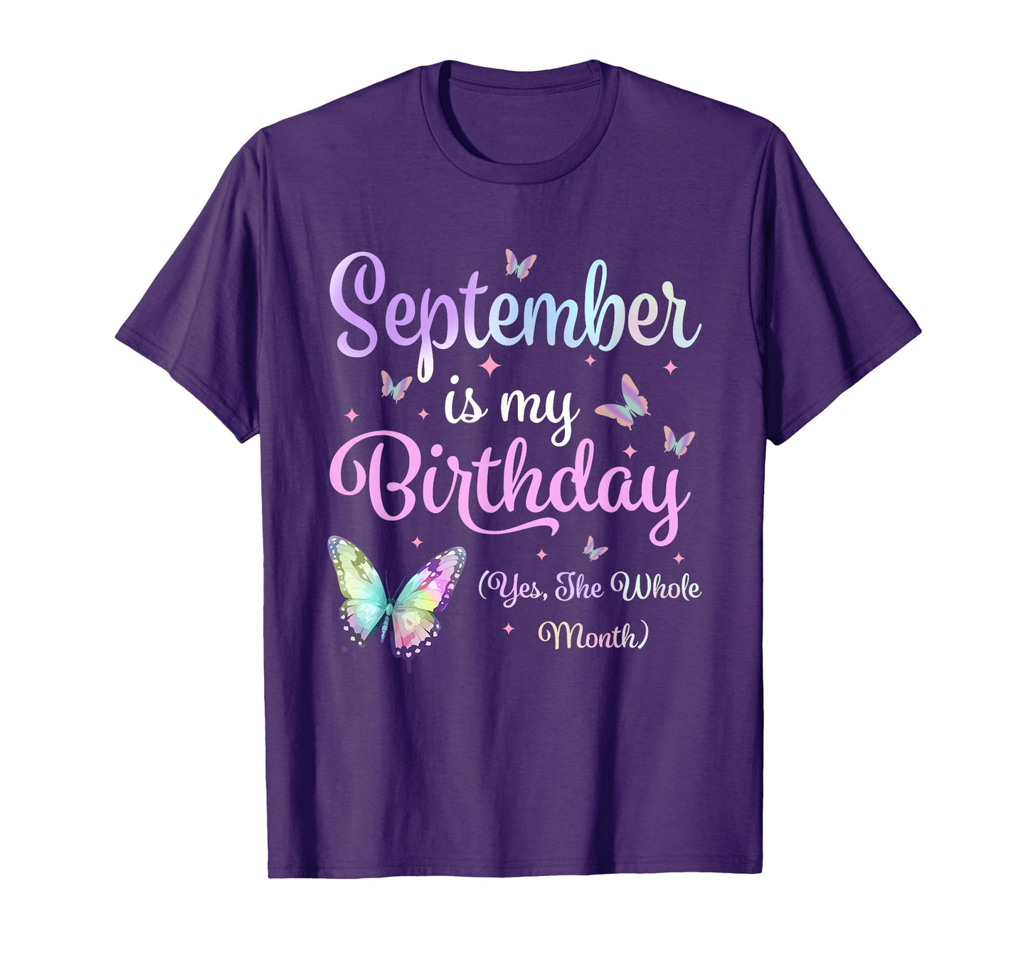 September is My Birthday Yes The Whole Month Butterfly Bday T-Shirt
