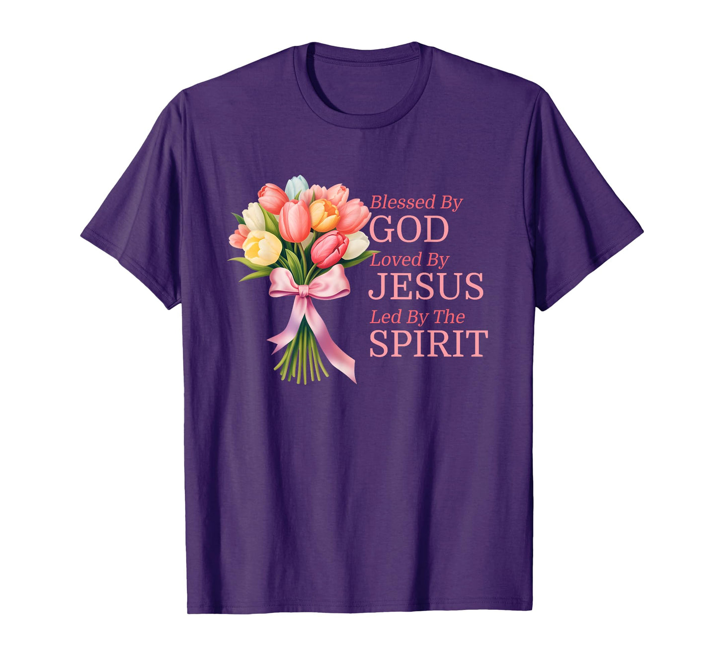 Blessed By God Loved By Jesus Tulip Flower Bouquet Christian T-Shirt