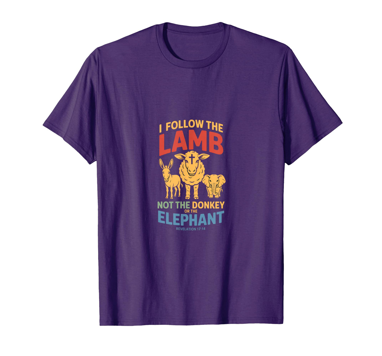 I Follow The Lamb Not The Donkey or The Elephant Christian T-Shirt