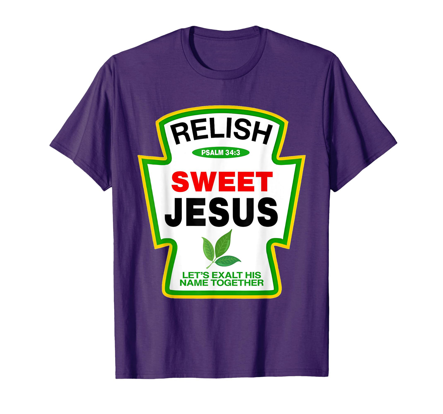 Relish Sweet Jesus Psalm 34:4 Condiment Christian Matching T-Shirt