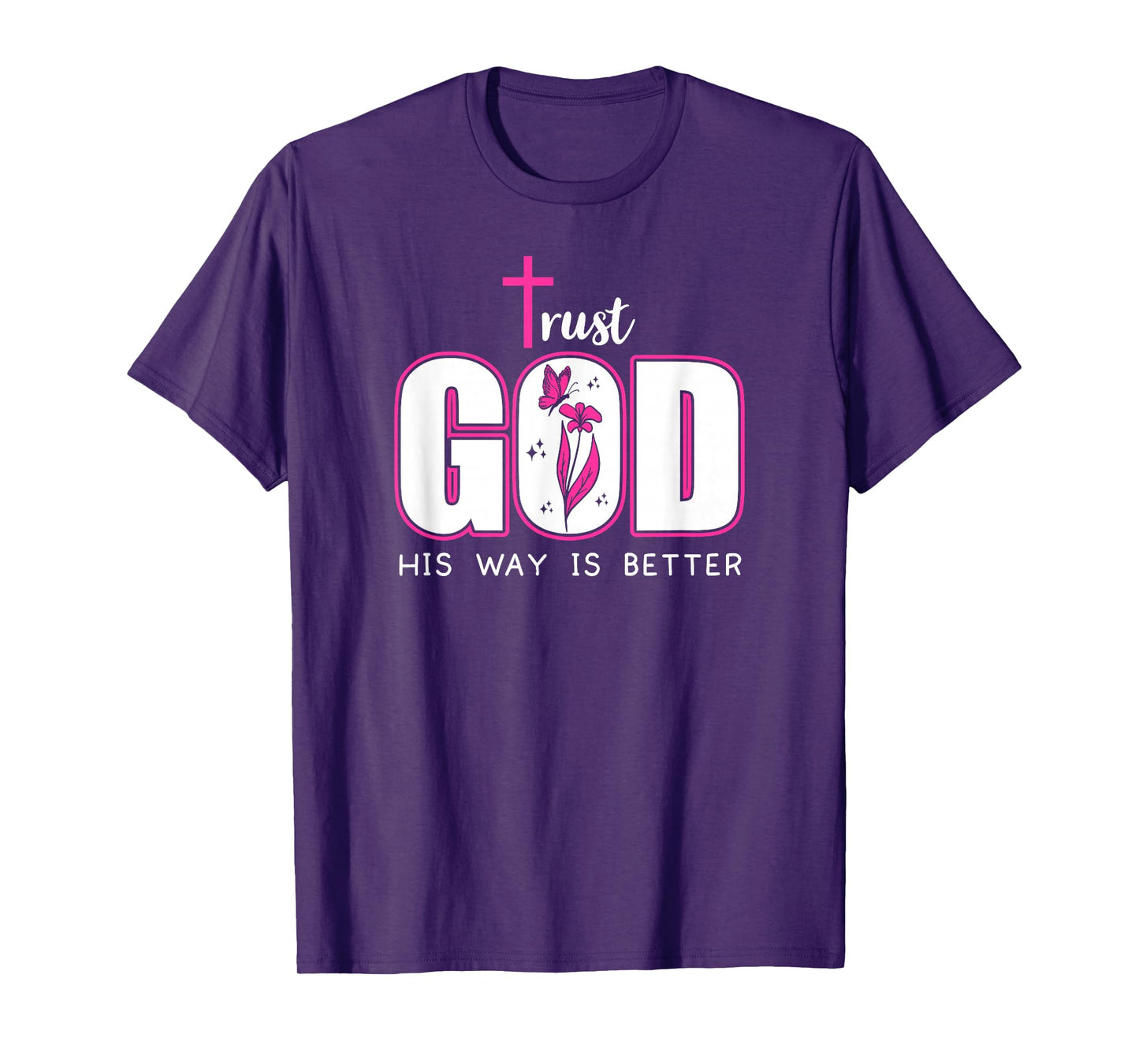 Trust God Plan His Way is Better Christian Faith Jesus Cross T-Shirt