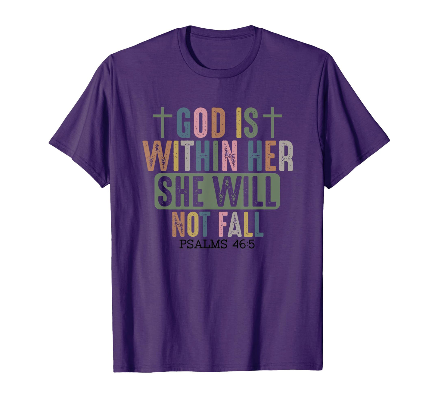 God is Within Her She Will Not Fall Faithful Strength T-Shirt