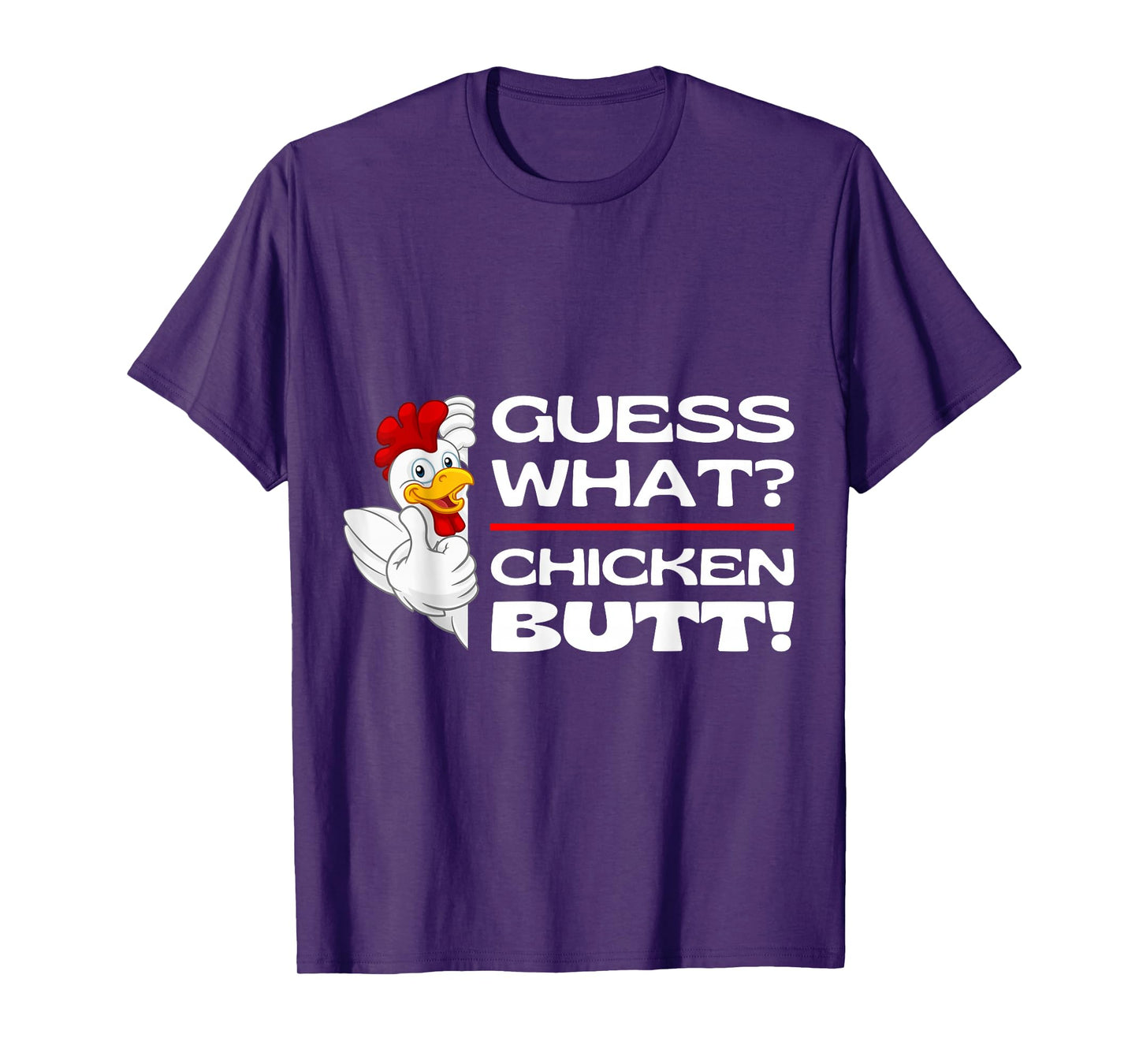 Guess What Chicken Butt Funny Chickens Butts Jokes Memes T-Shirt