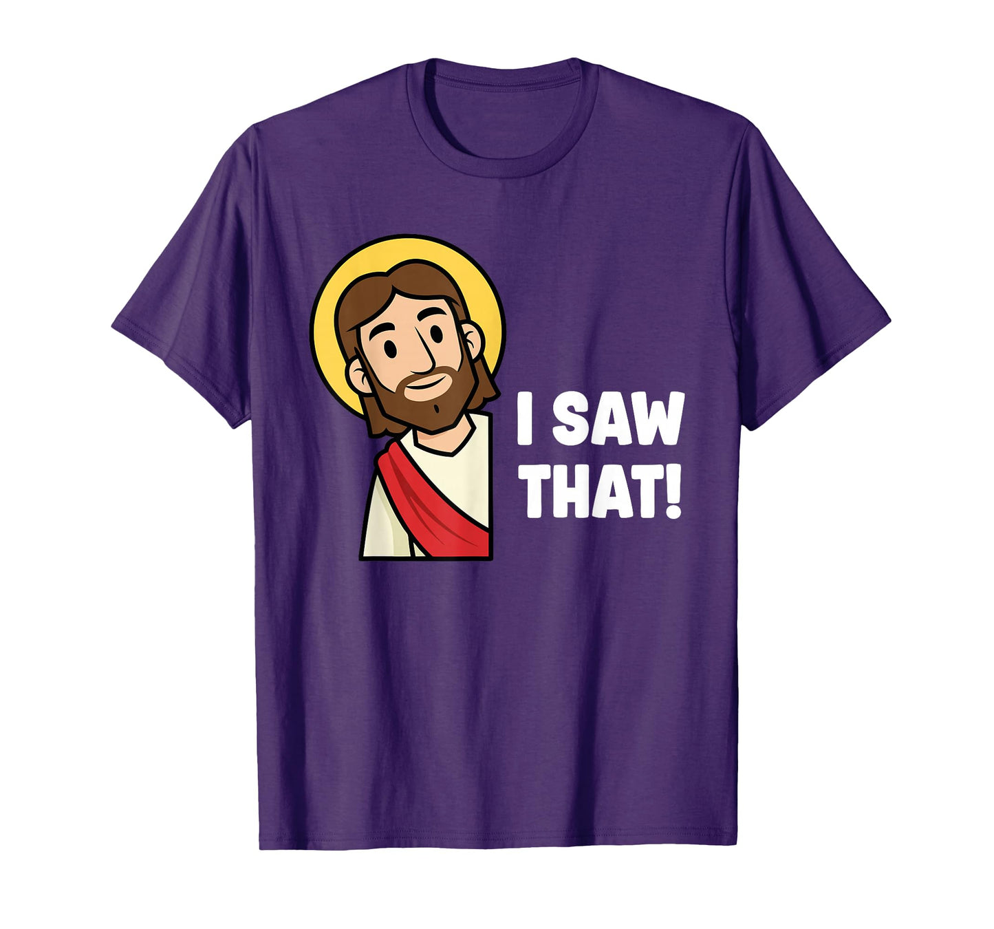 Funny Christian Humor Saying Jesus I Saw That T-Shirt