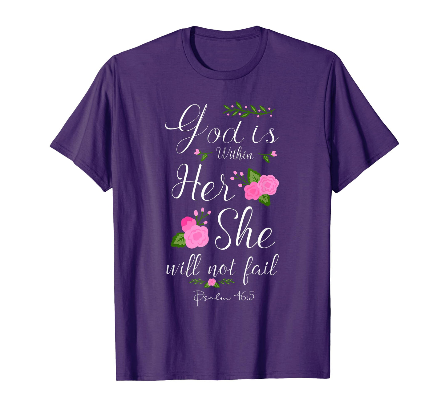 God Is Within Her She Will Not Fail Psalm 46:5 Christian T-Shirt