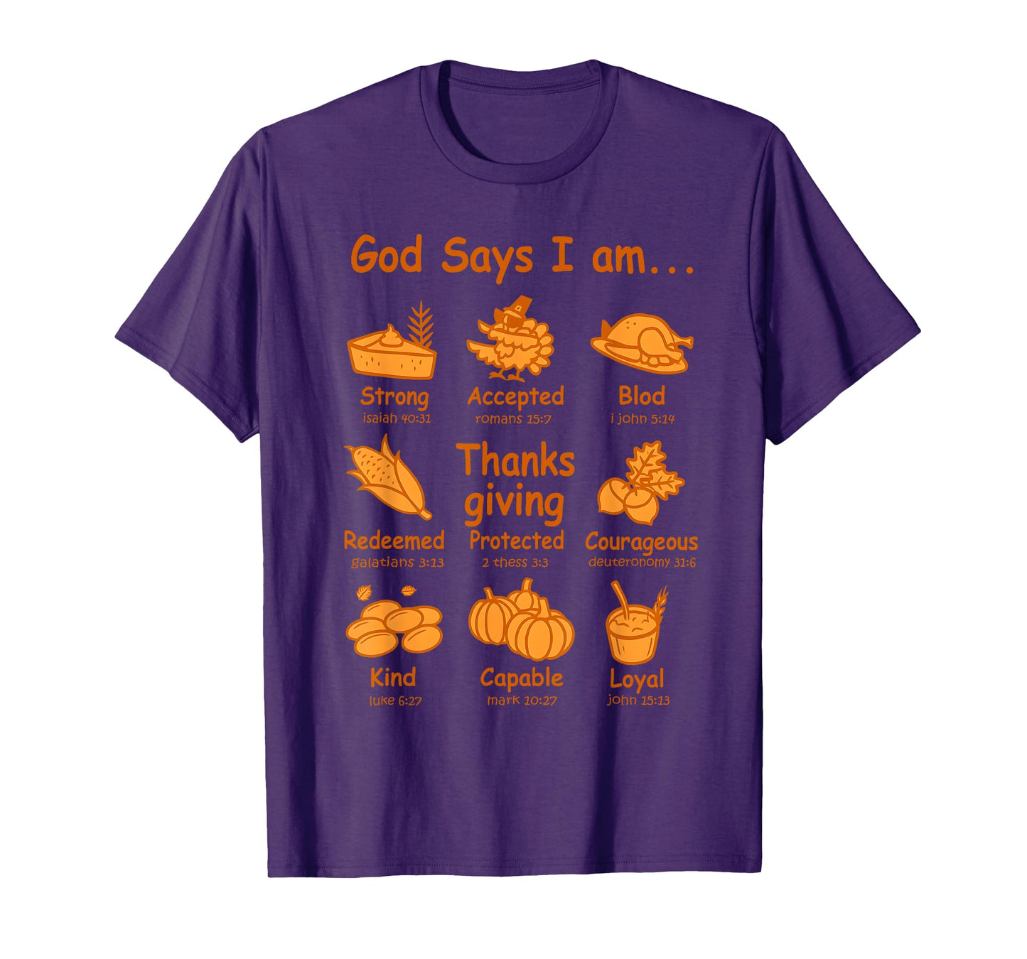 God Says I am Thanksgiving Dinner Thanksgiving Bible Verse T-Shirt