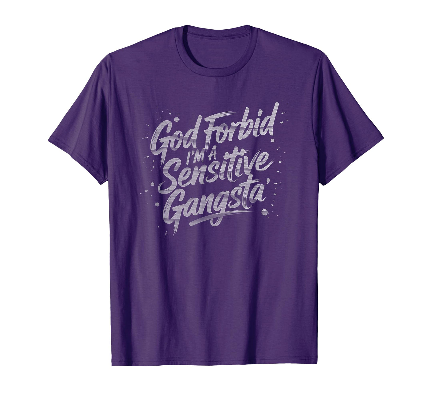 God Forbid I'm A Sensitive Gangsta Funny Meme T-Shirt