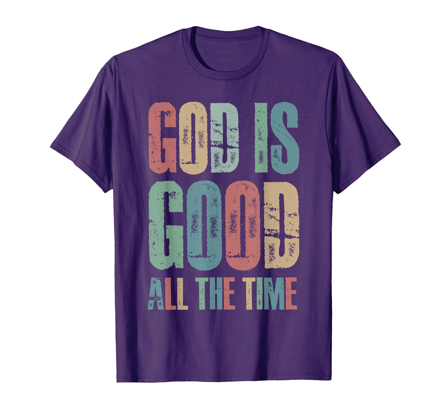 God is Good All The Time Bible Verse Christian T-Shirt