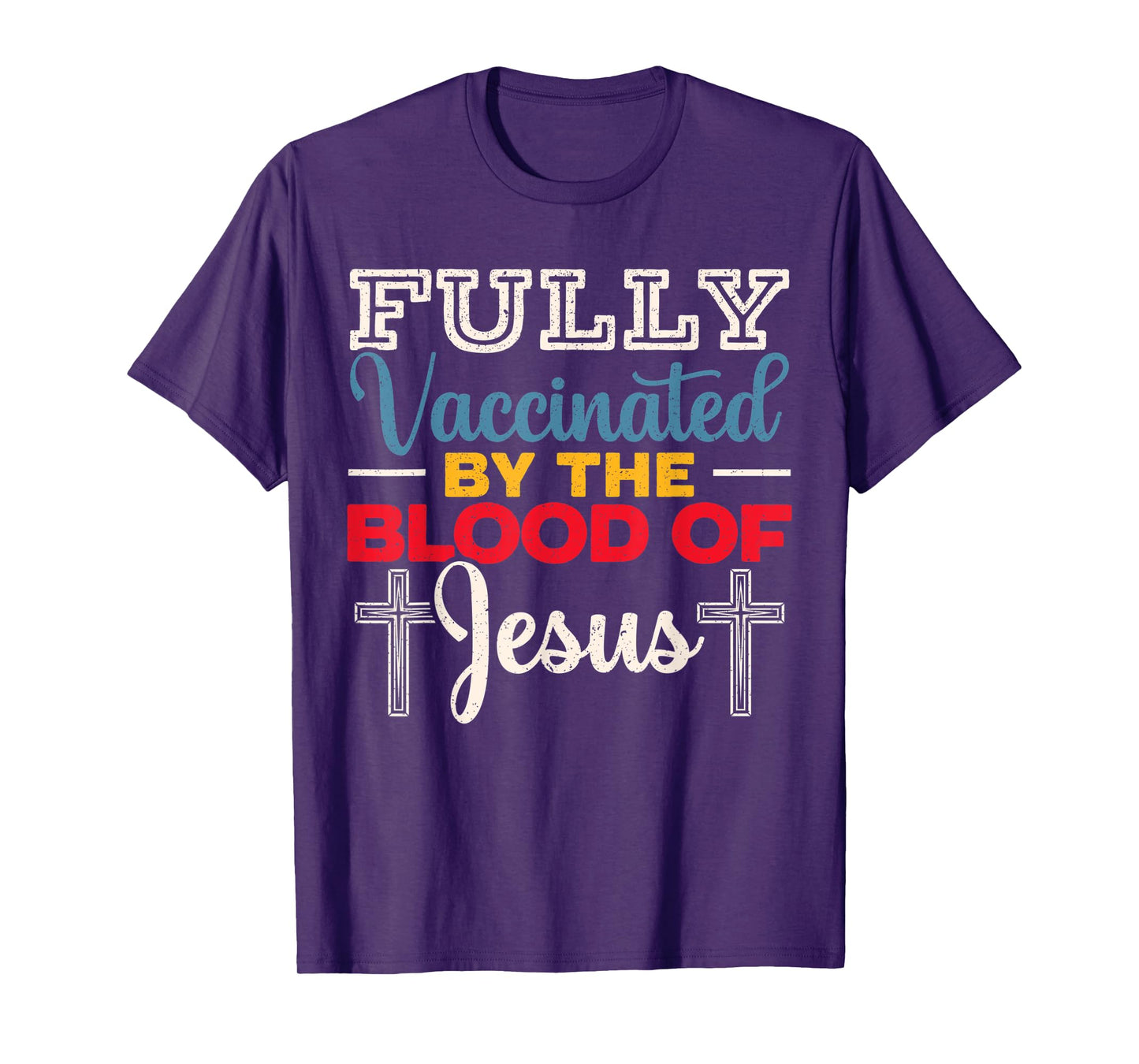 Fully Vaccinated By The Blood Of Jesus for a Christ T-Shirt