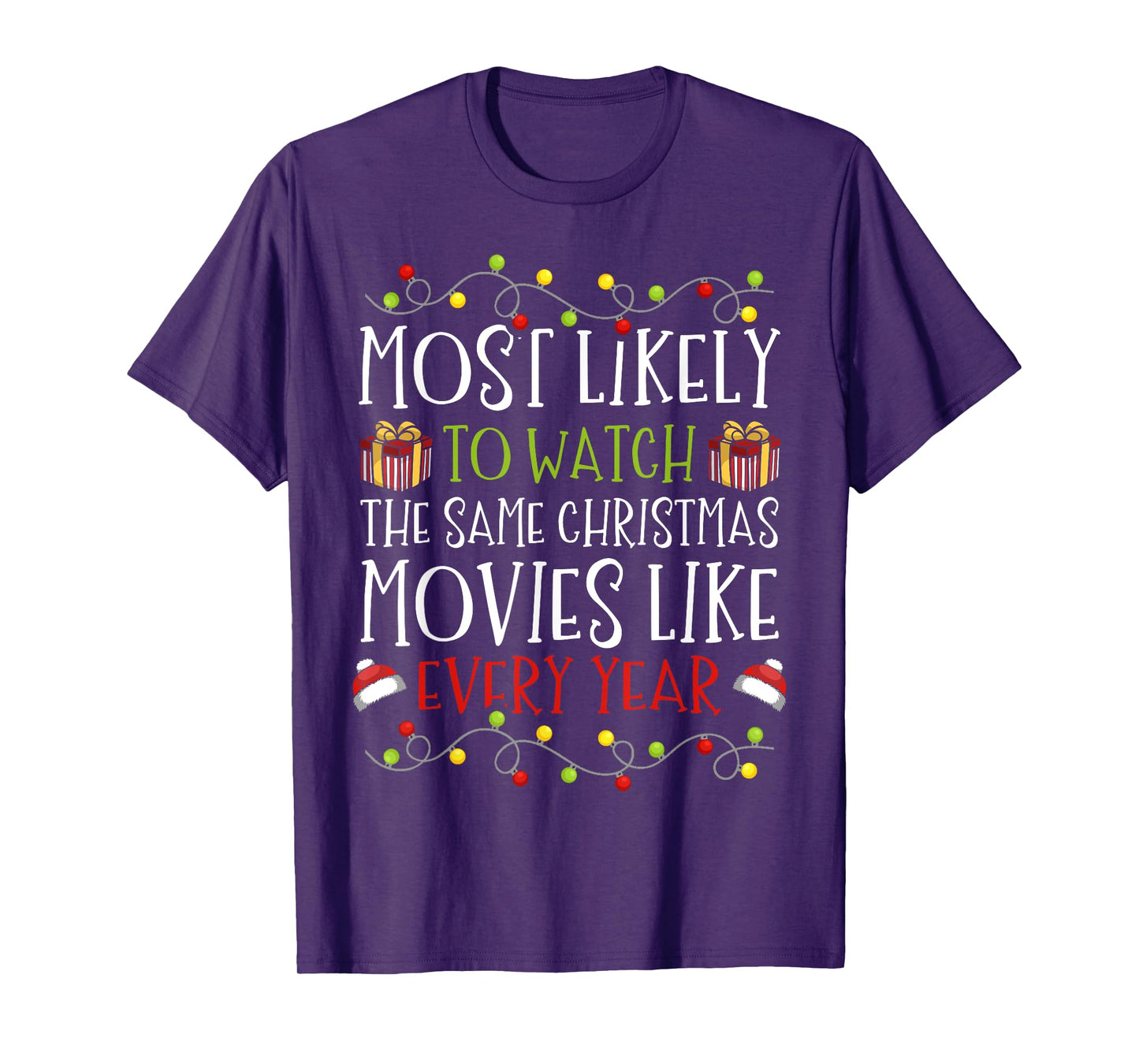 Most Likely to Watch The Same Christmas Movies Binge T-Shirt