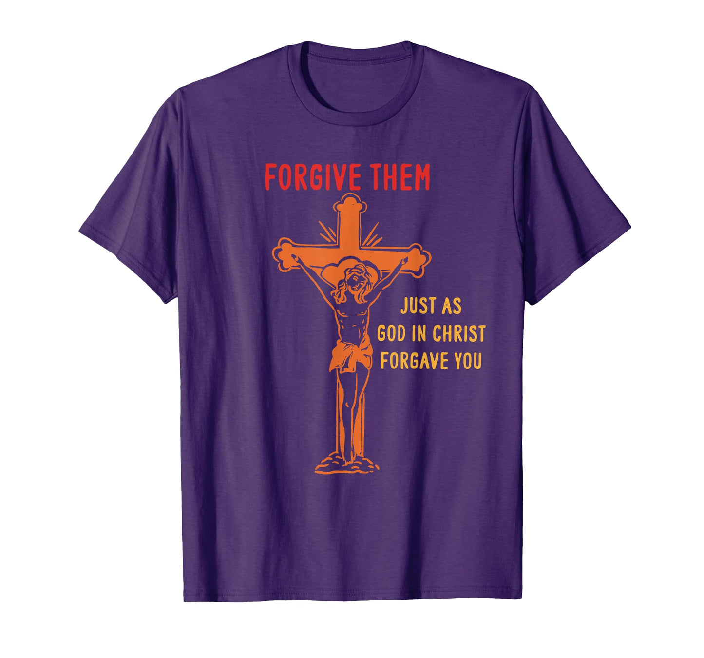 Forgive Them Just As God in Christ Forgave You Retro Vintage T-Shirt