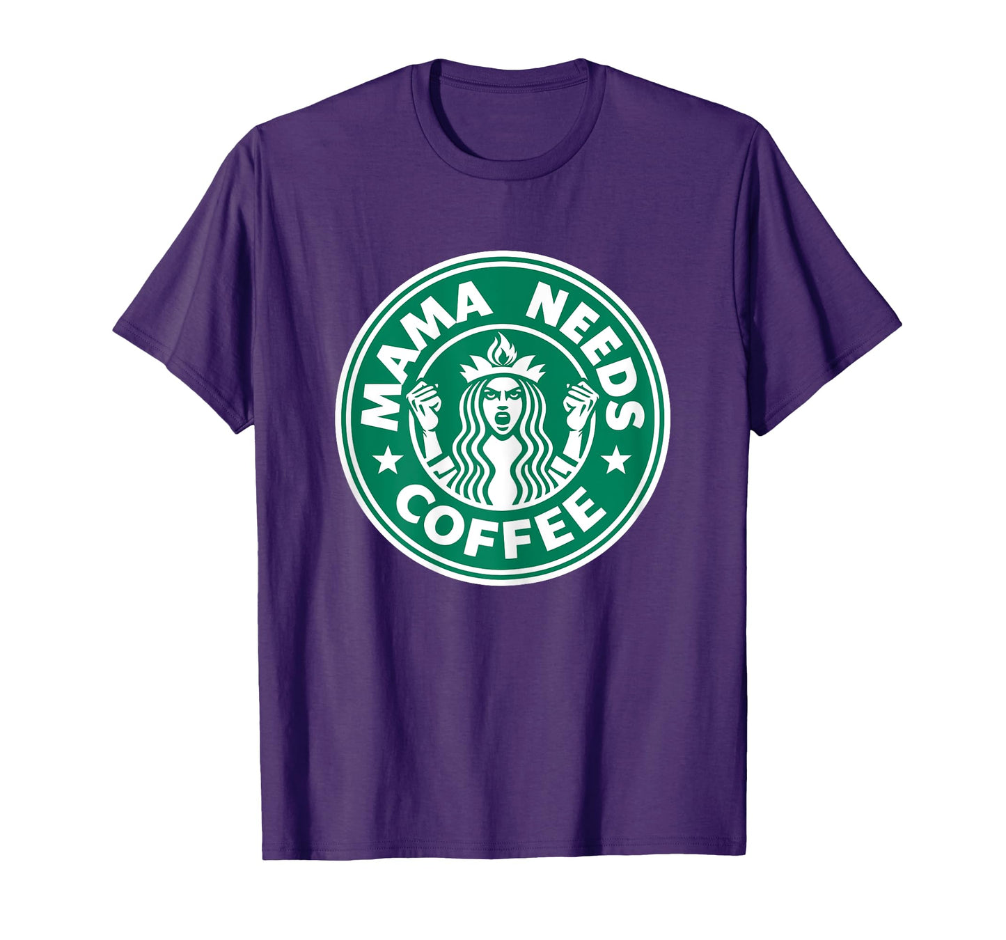 Mama Needs Coffee Funny Java Lover Quote for Moms T-Shirt