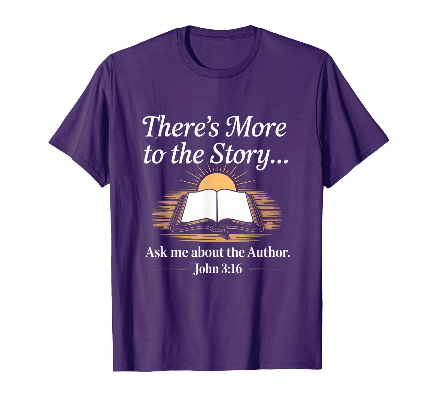 There's More to The Story John Bible Verse Christian T-Shirt