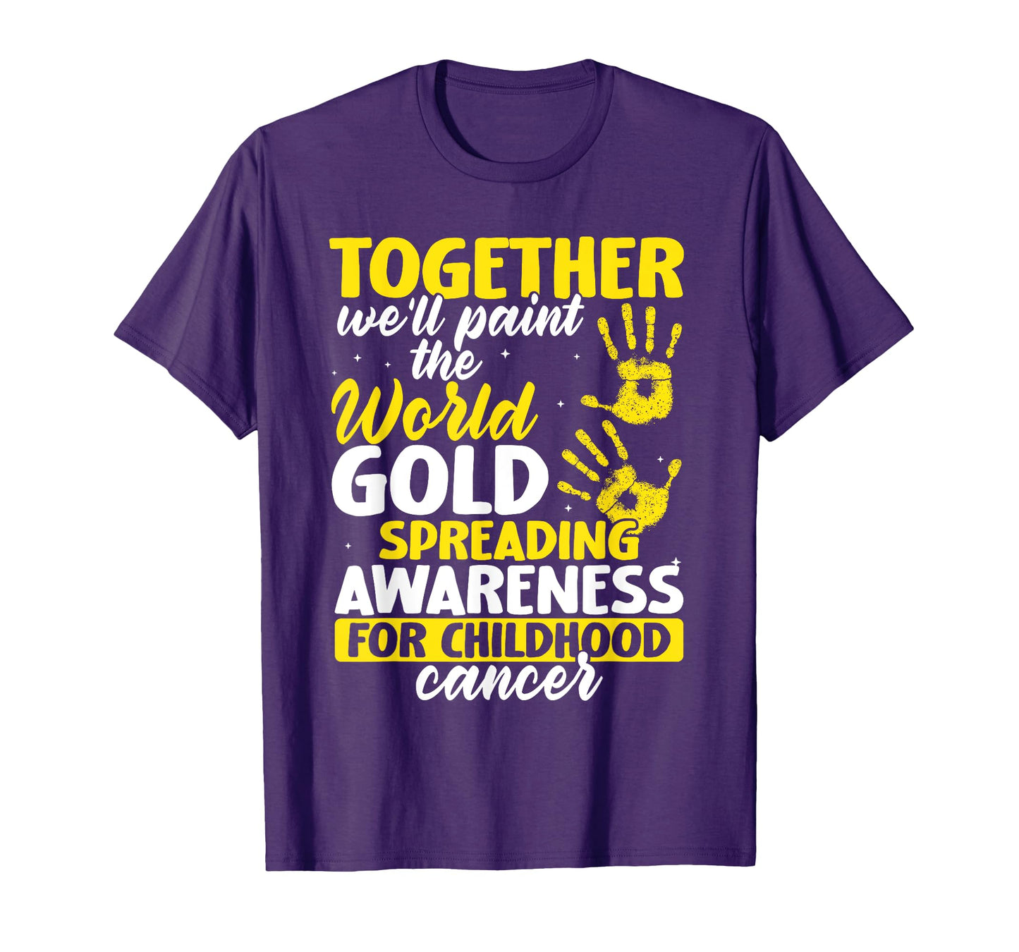 Together We'll Paint World Gold Childhood Cancer Awareness T-Shirt
