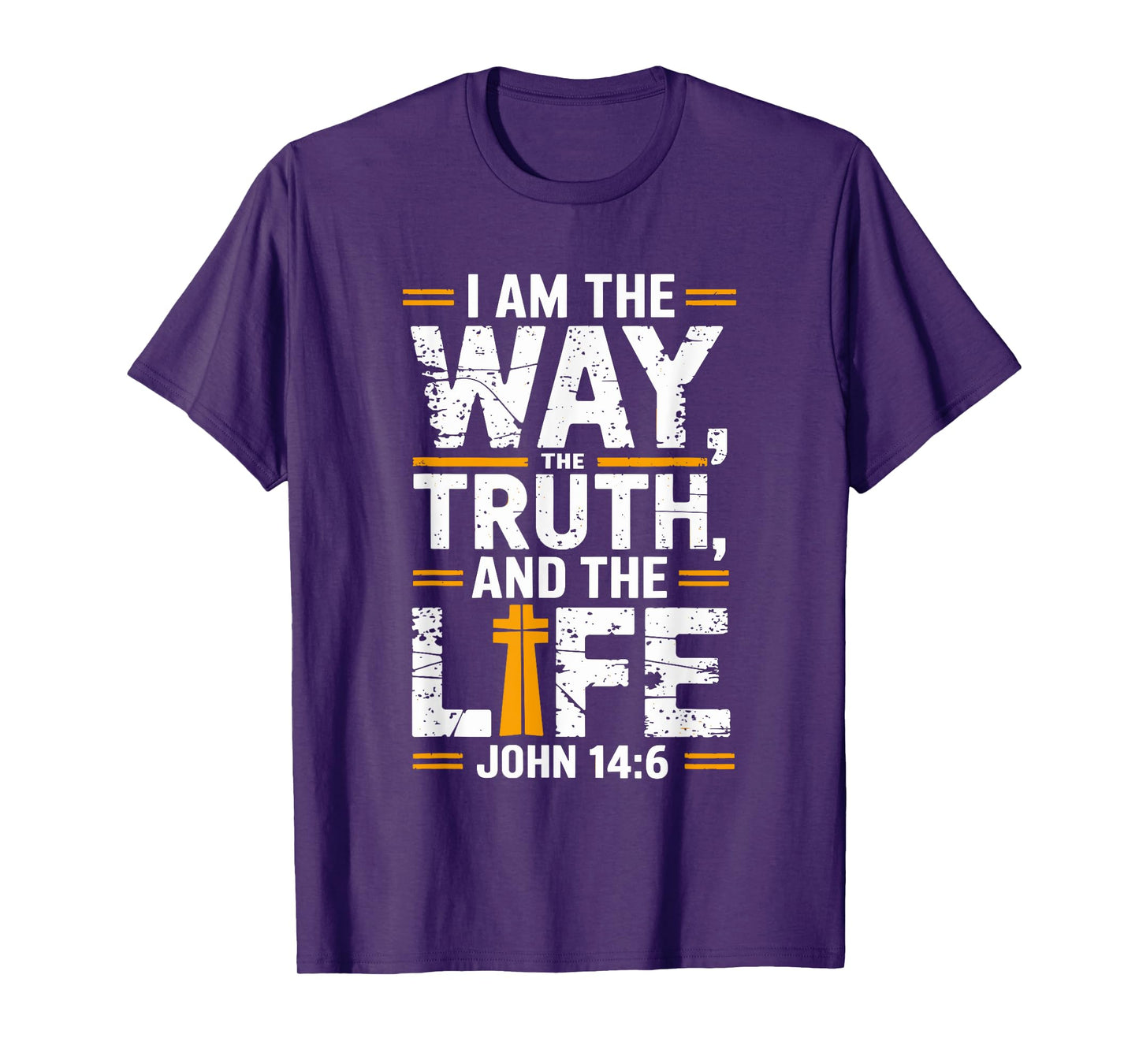 I am the way the truth and the life John 14:6 T-Shirt