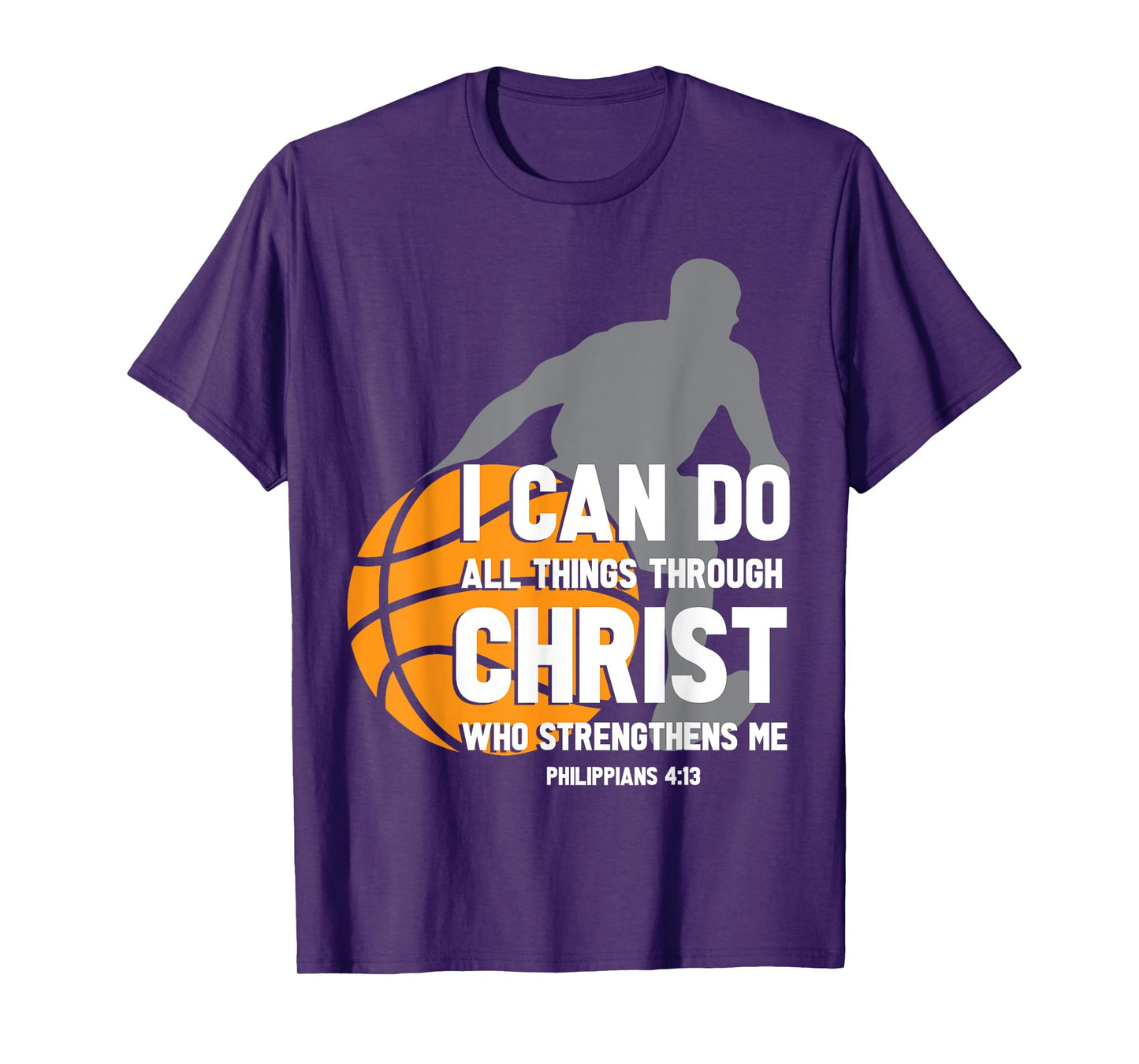 I Can Do All Things Through Christ Christian Basketball T-Shirt