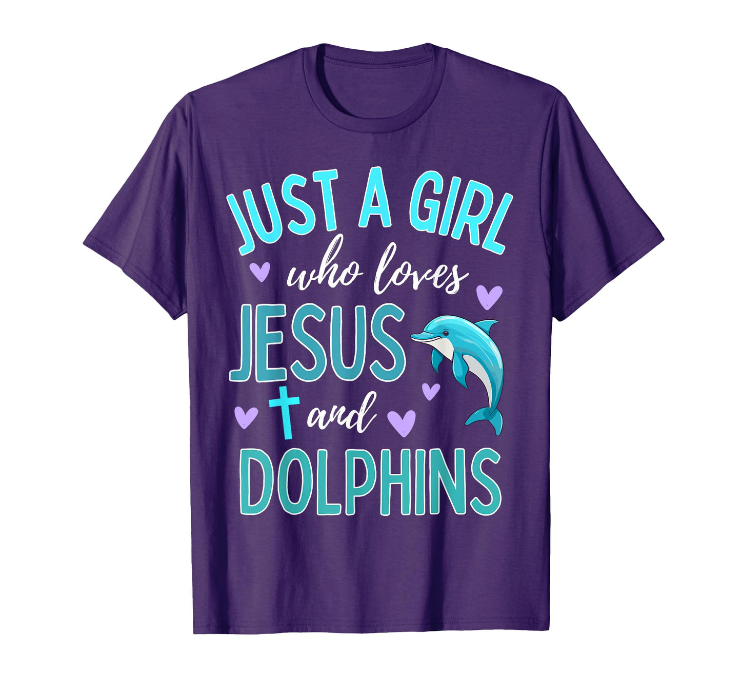 Just A Girl Who Loves Jesus and Dolphins Christian Cute T-Shirt