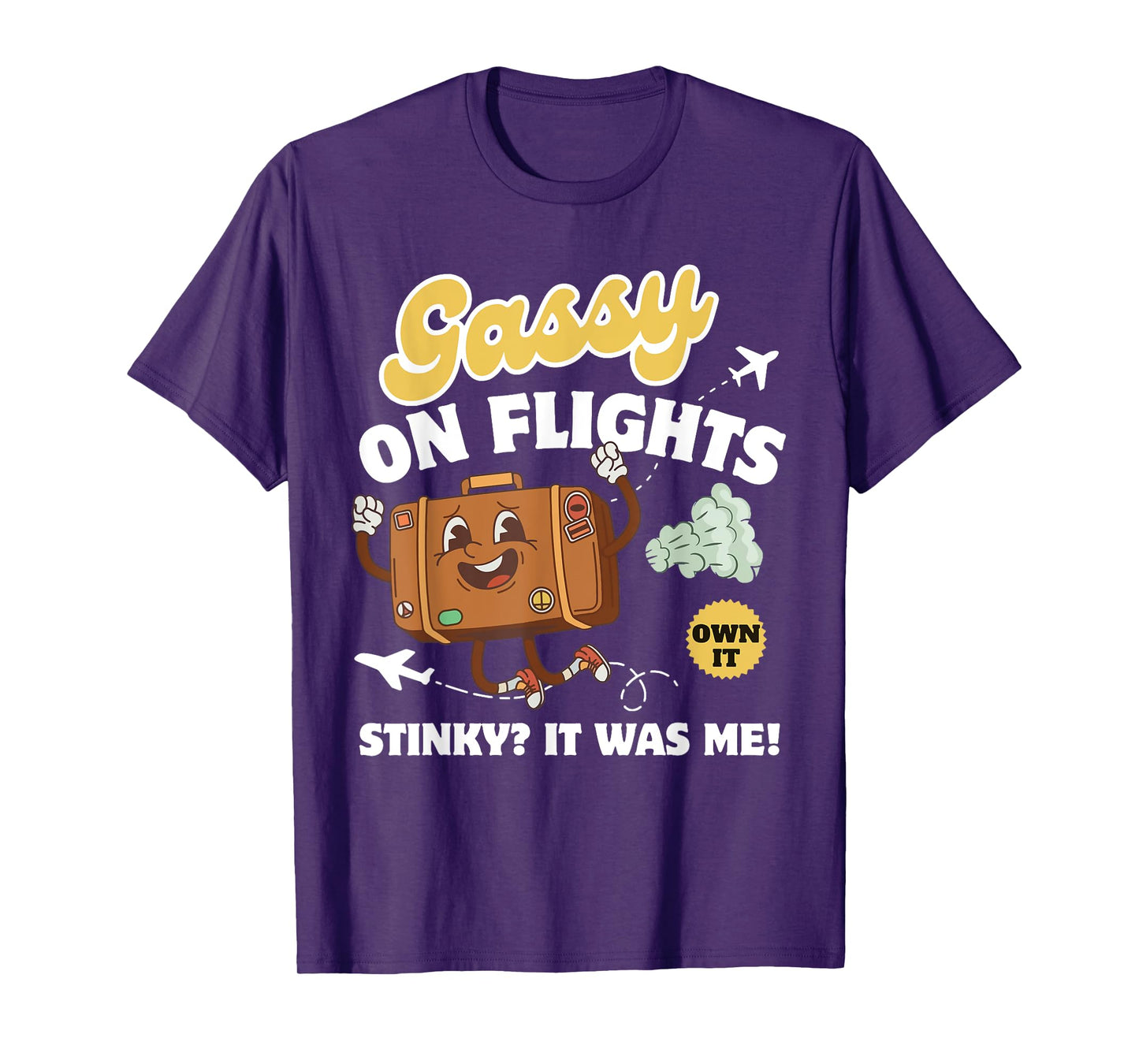 Gassy on Flights Embarrassing Saying Adult Humor Men Women T-Shirt