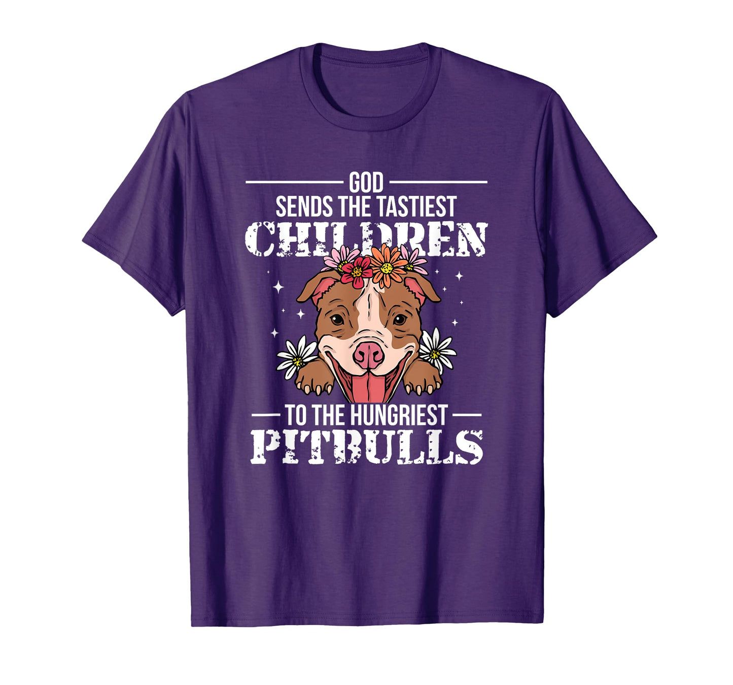 God Sends Children To Pitbulls Funny T-Shirt
