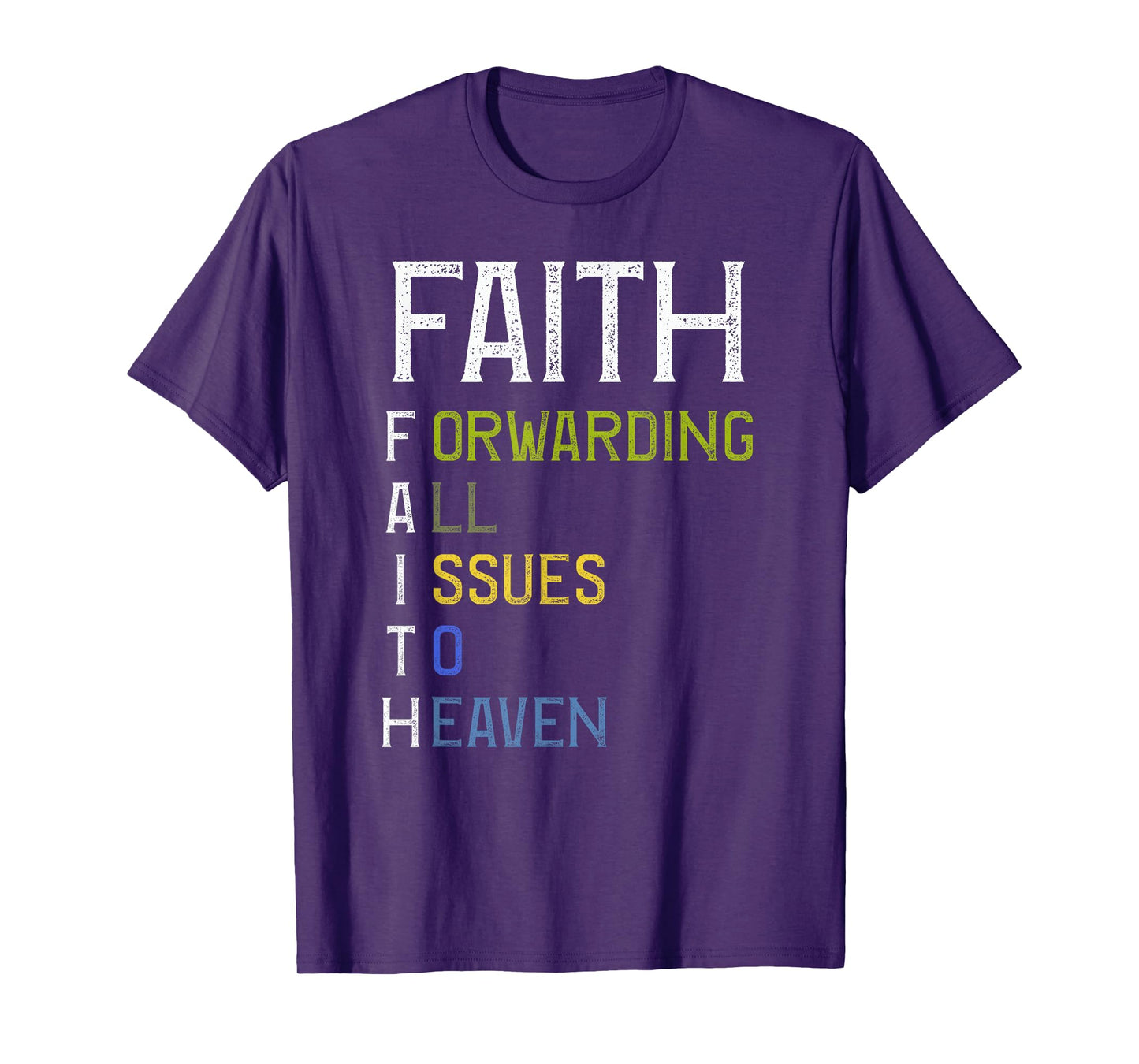Faith - Forwarding all issues to Heaven - Bible Christian T-Shirt