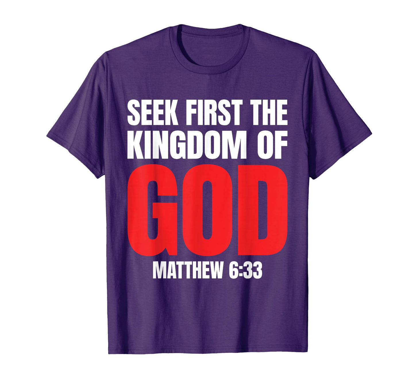 Bible Verse Seek First The Kingdom of GOD Christian T-Shirt