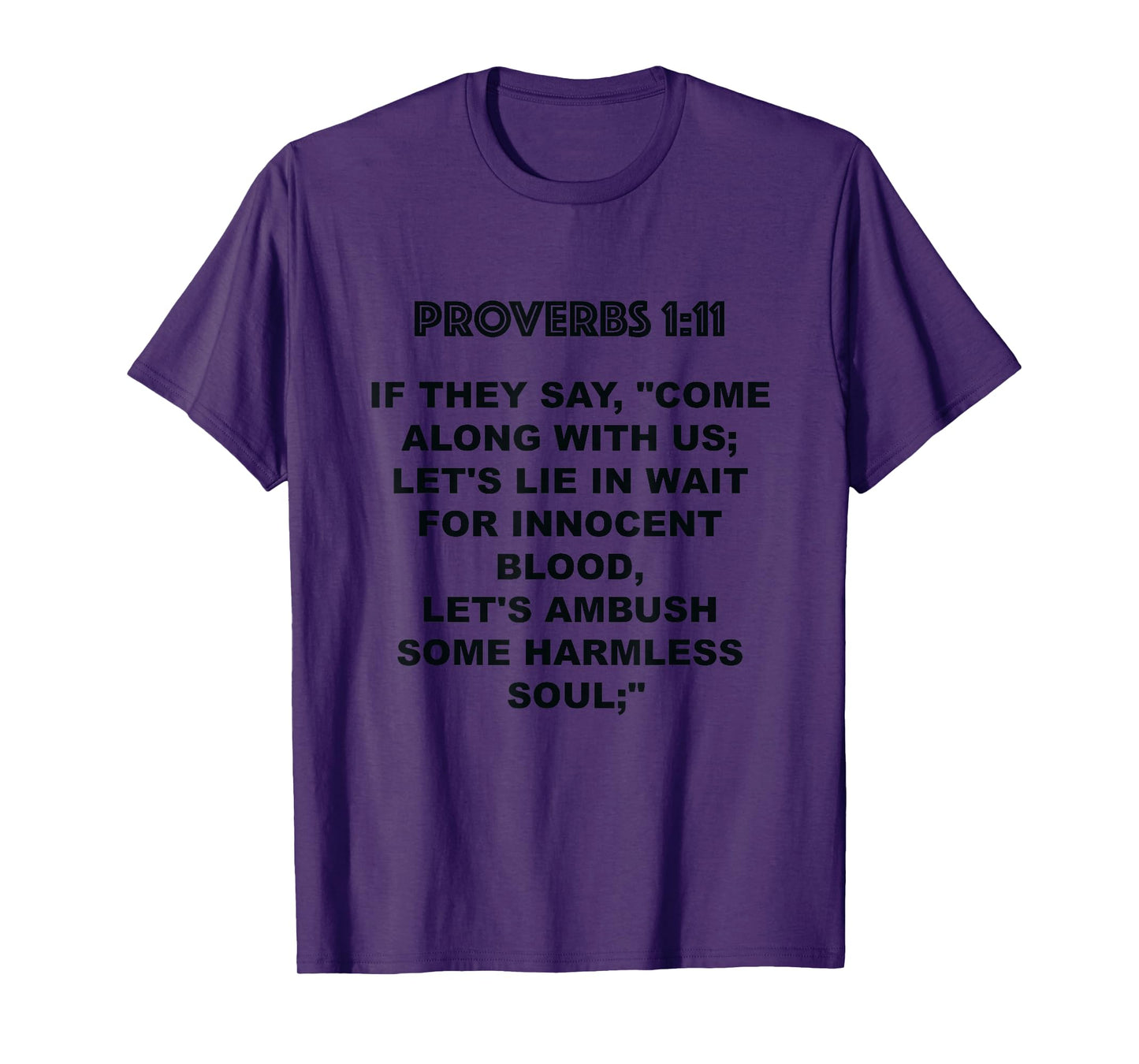 Religious Bible Proverbs 1.11 If They Say Come Along With Us T-Shirt