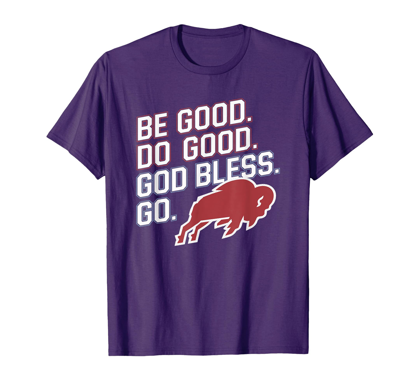 Be Good And Do Good God Bless T-Shirt