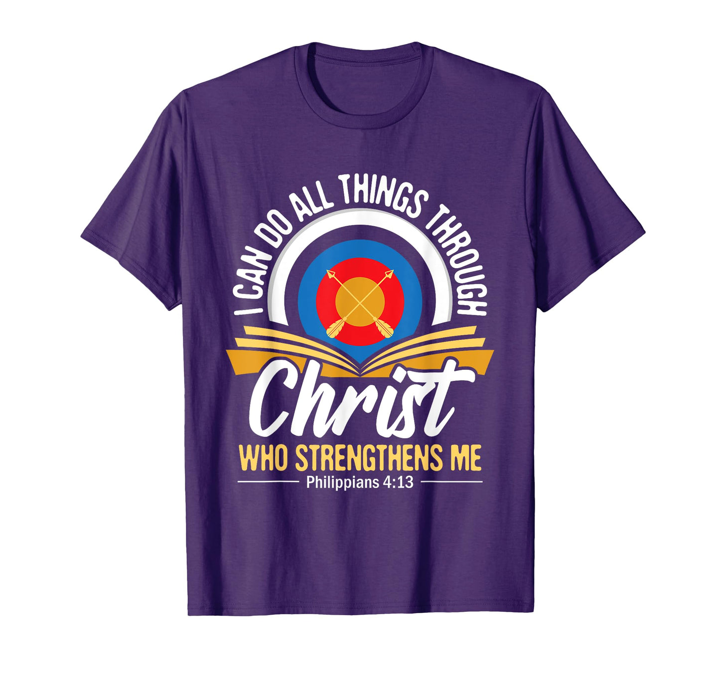 I Can Do All Things Through Christ Christian Archer Archery T-Shirt