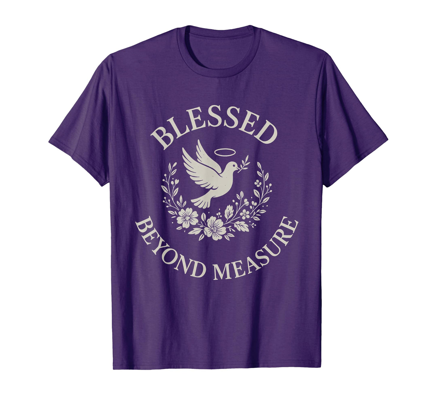 Blessed Beyond Measure Dove Christian T-Shirt