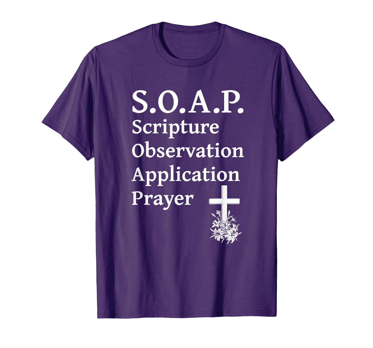 Christian SOAP Scripture Observation Application Prayer Love T-Shirt