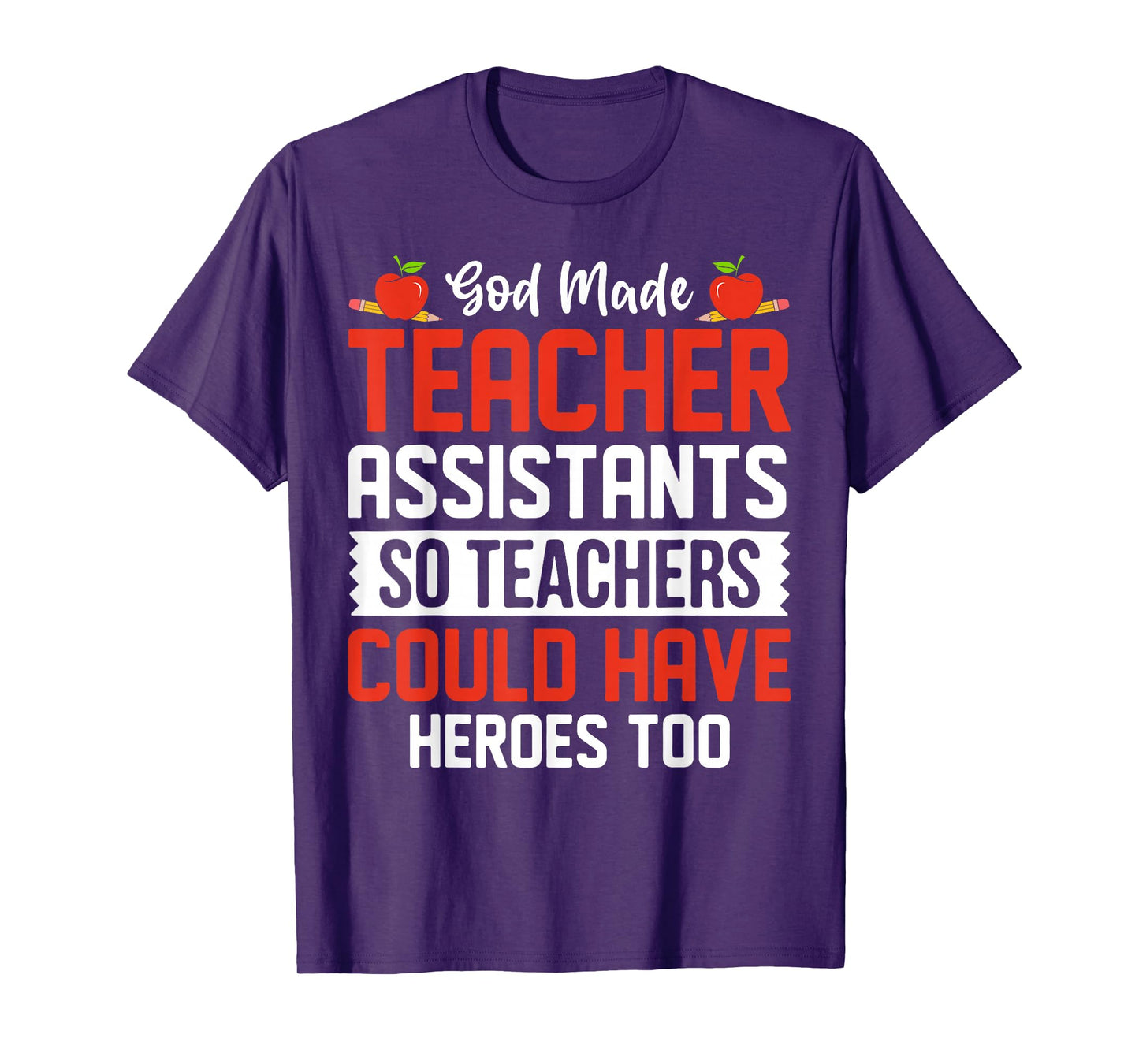 God Made Teacher Assistant Funny Assistant Appreciation T-Shirt